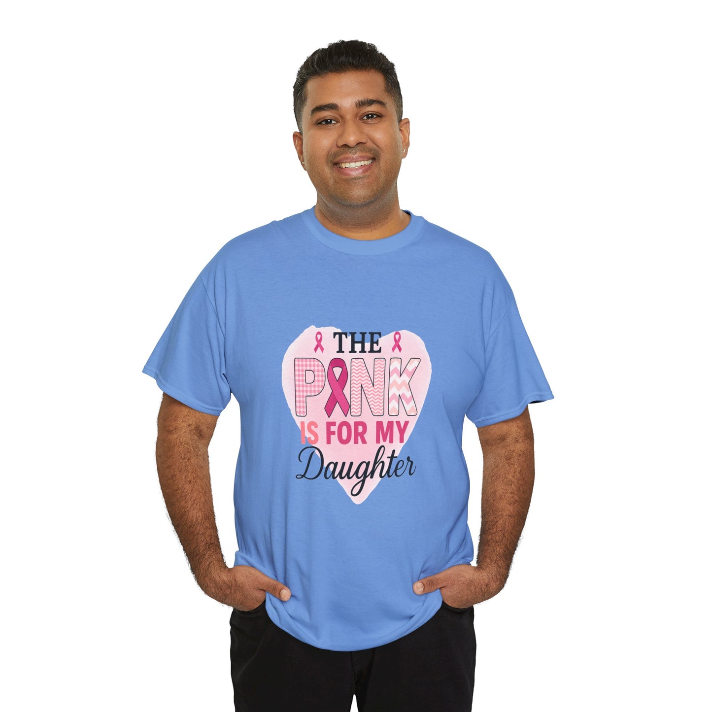 Pink is for My Daughter: Breast Cancer Awareness Tee