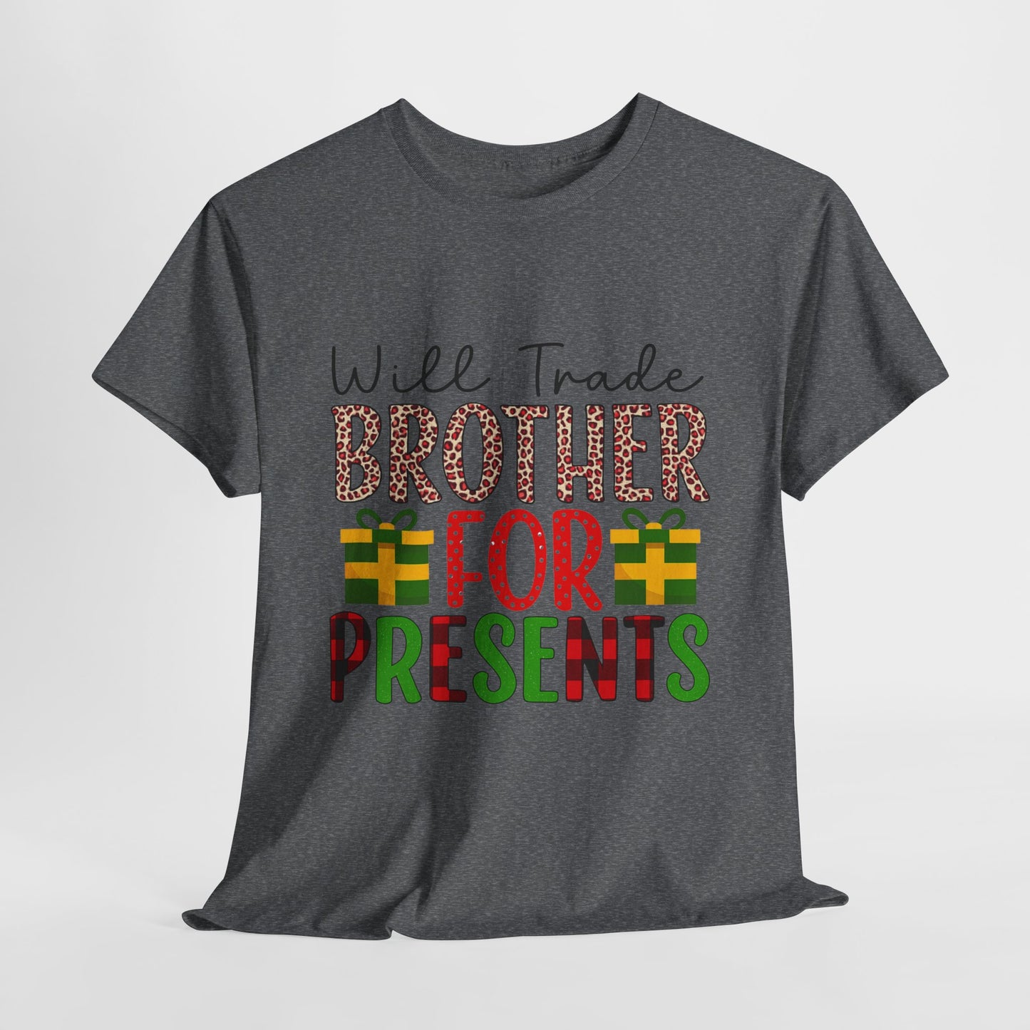 Will Trade Brother for Presents - Christmas Tee