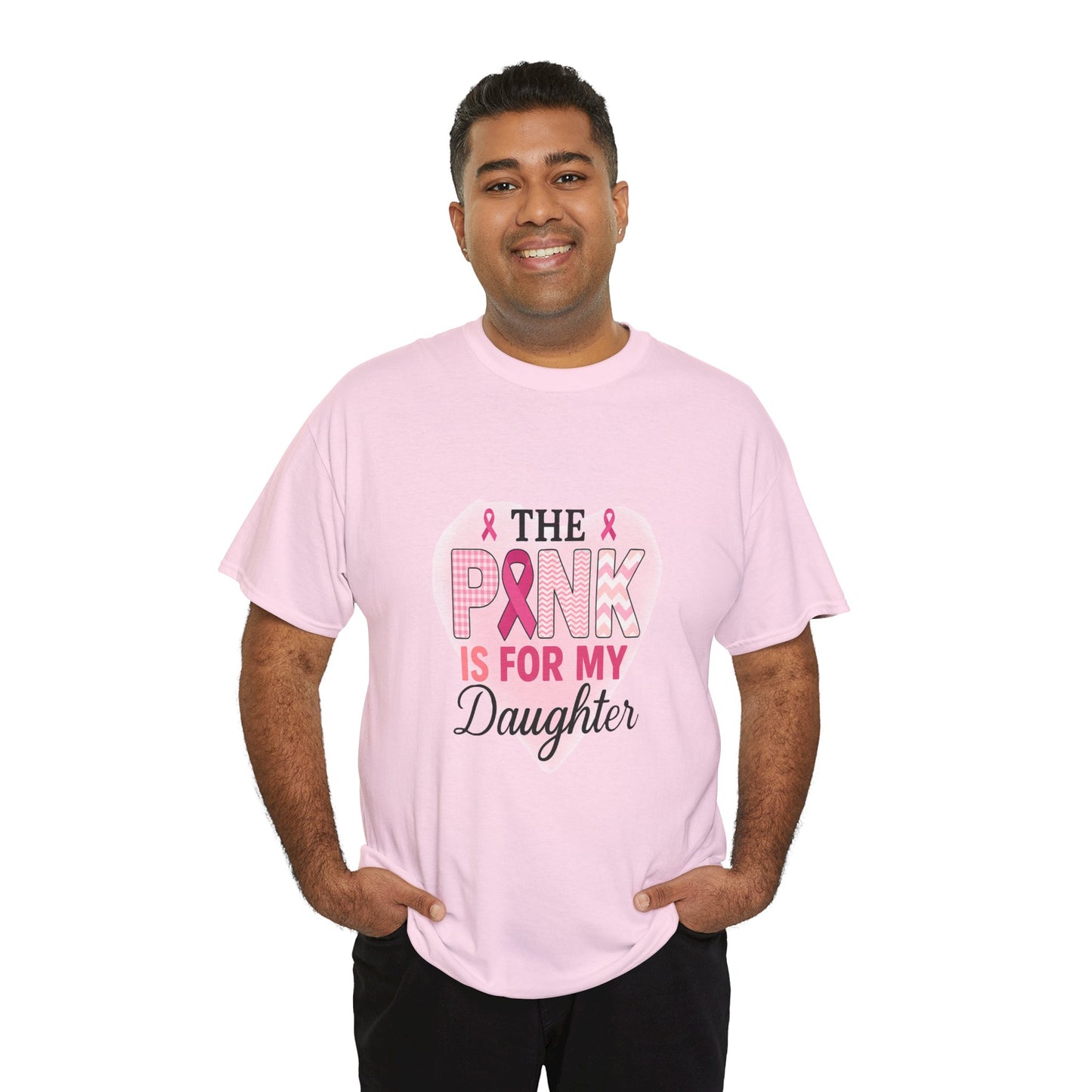 Pink is for My Daughter: Breast Cancer Awareness Tee