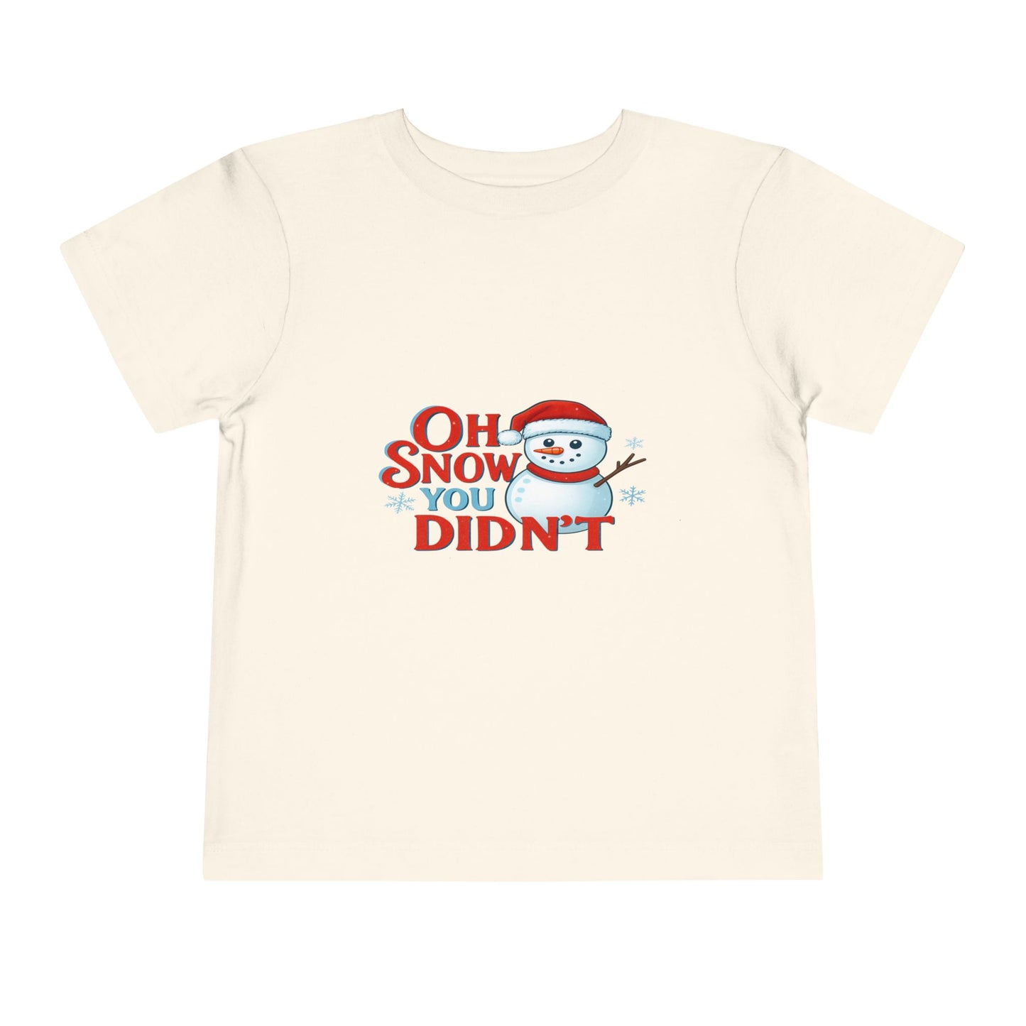 Oh Snow You Didn't! Toddler Christmas Tee