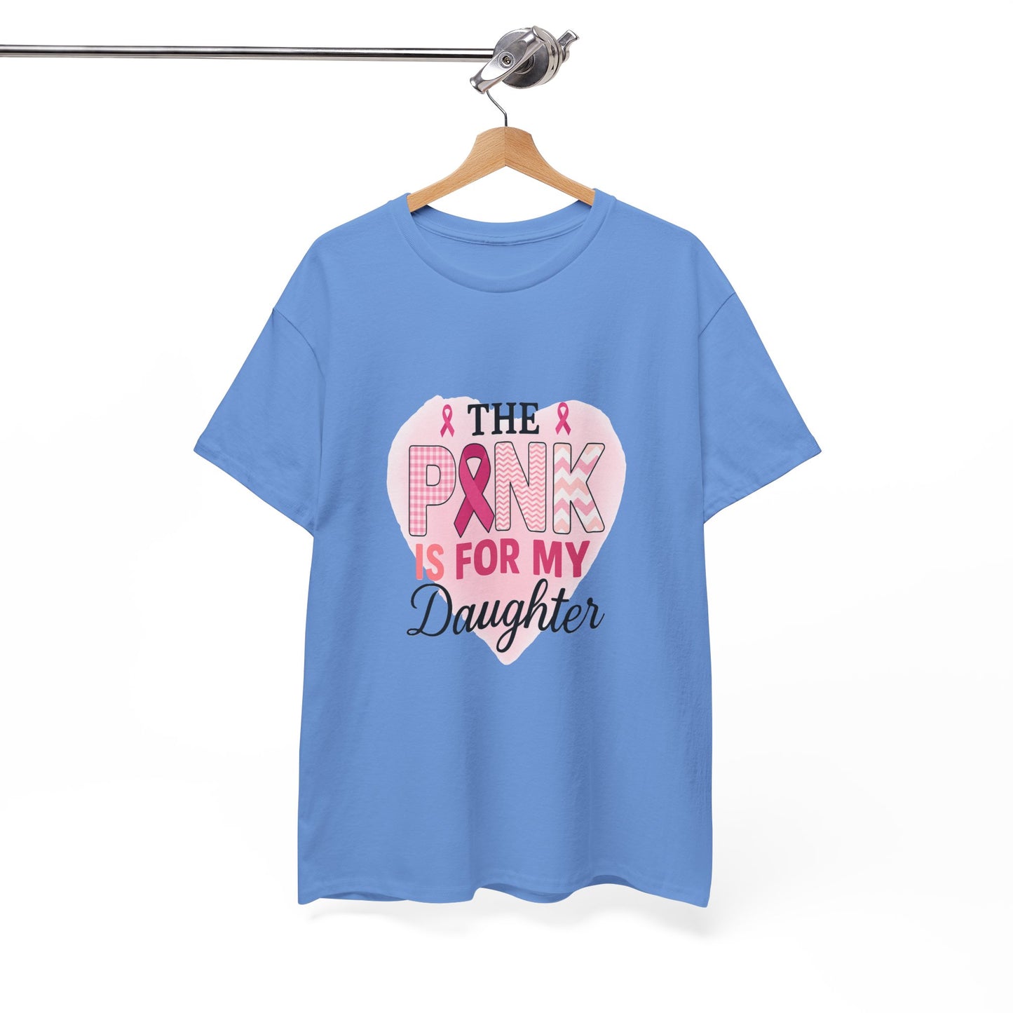 Pink is for My Daughter: Breast Cancer Awareness Tee