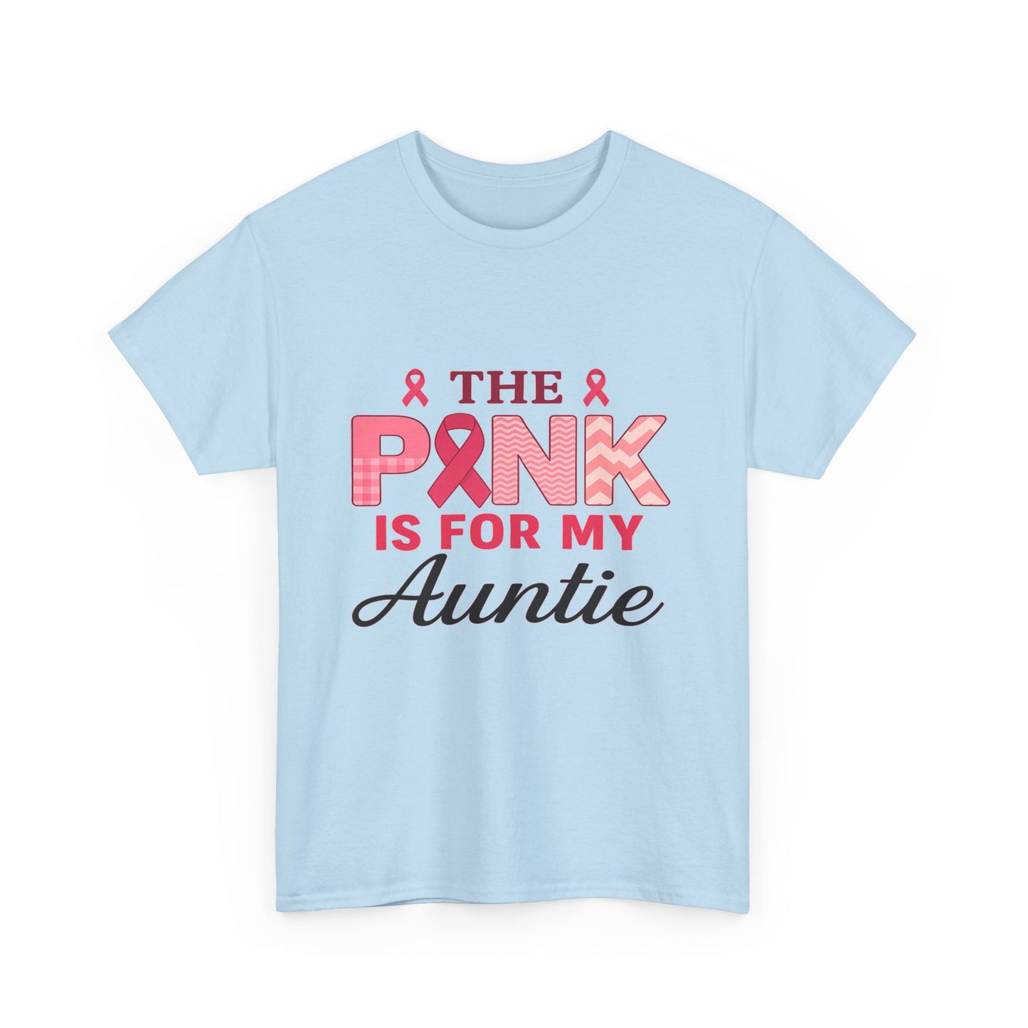Pink Is For My Auntie: Breast Cancer Awareness Tee
