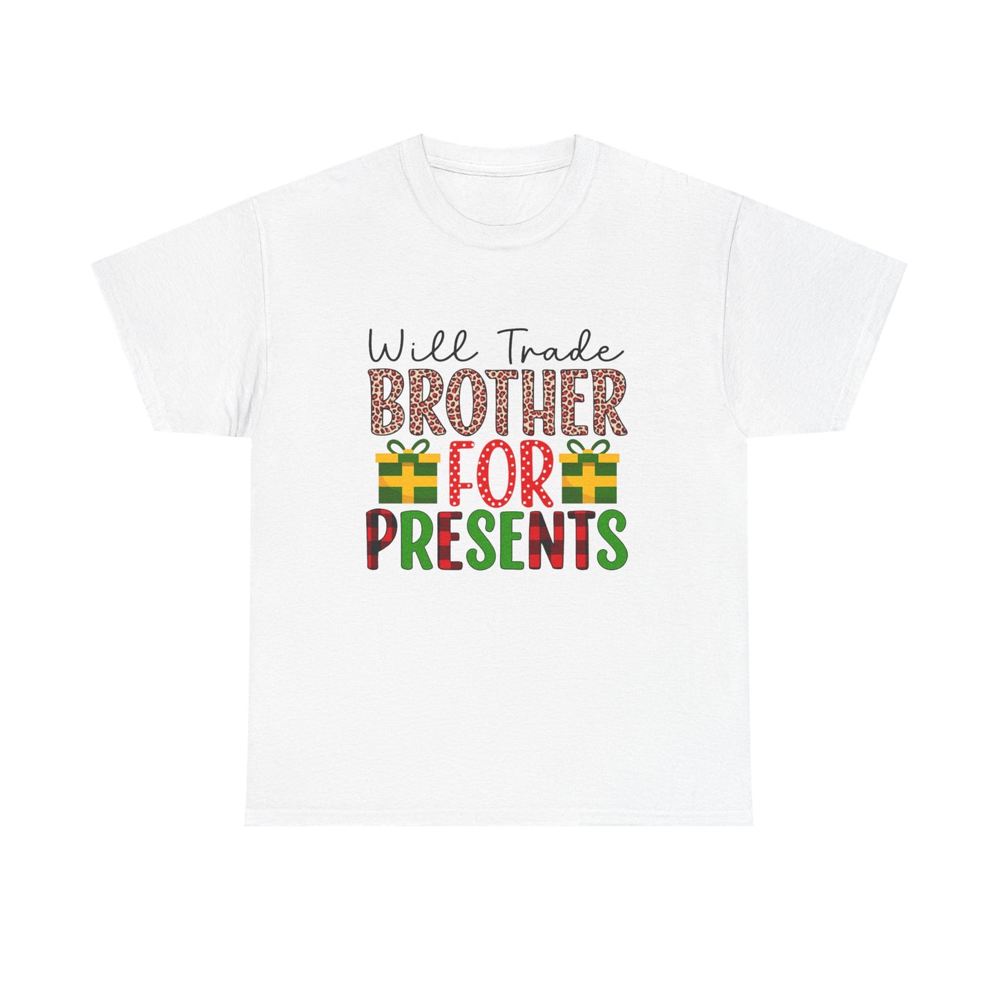 Will Trade Brother for Presents - Christmas Tee