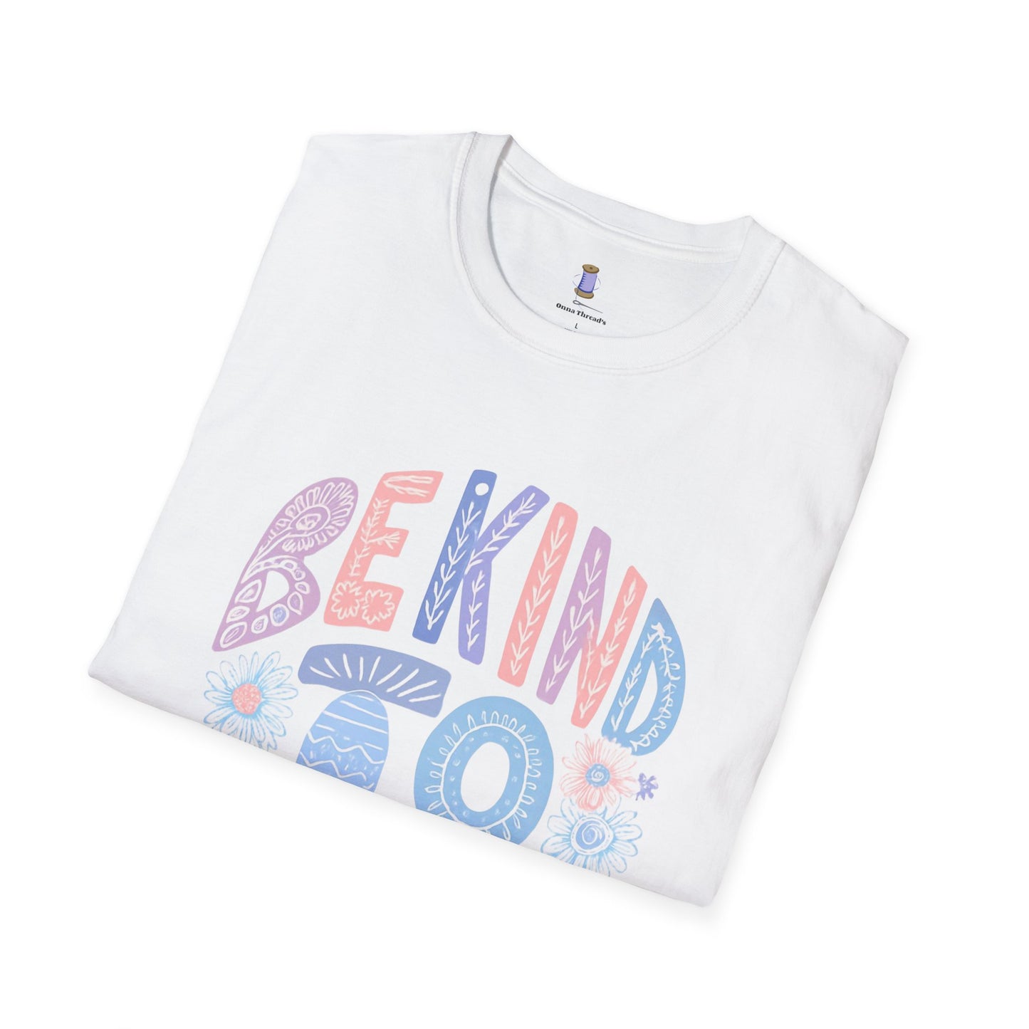 Be Kind to Yourself Unisex Softstyle T-Shirt, Positive Affirmation Tee, Relaxed Fit Shirt, Self Care Gift, Mindfulness Apparel