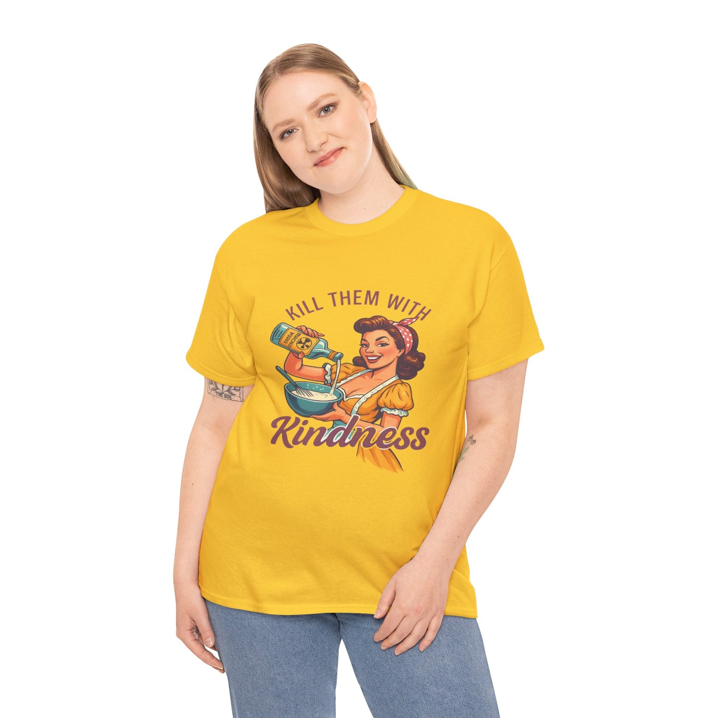 Kill Them With Kindness Baking Tee