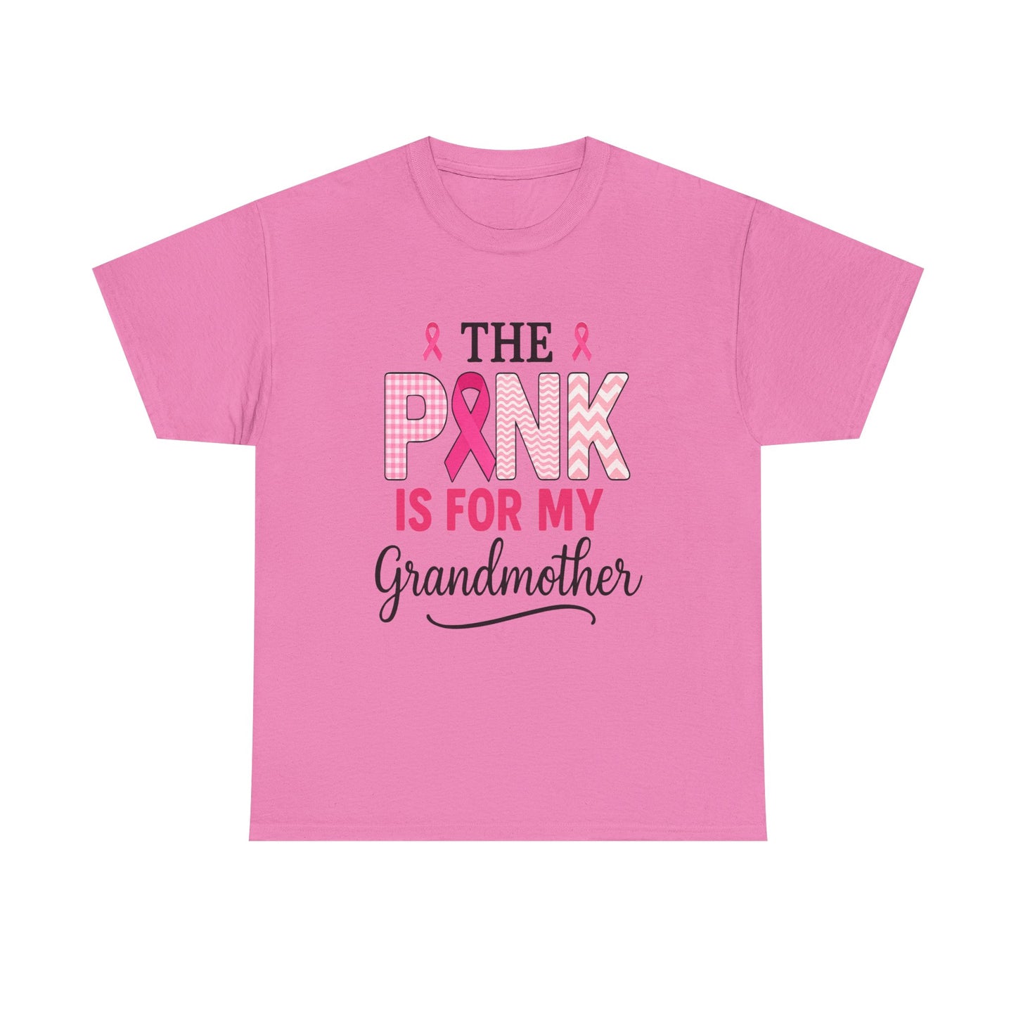 The Pink Is for My Grandmother – Breast Cancer Awareness Tee