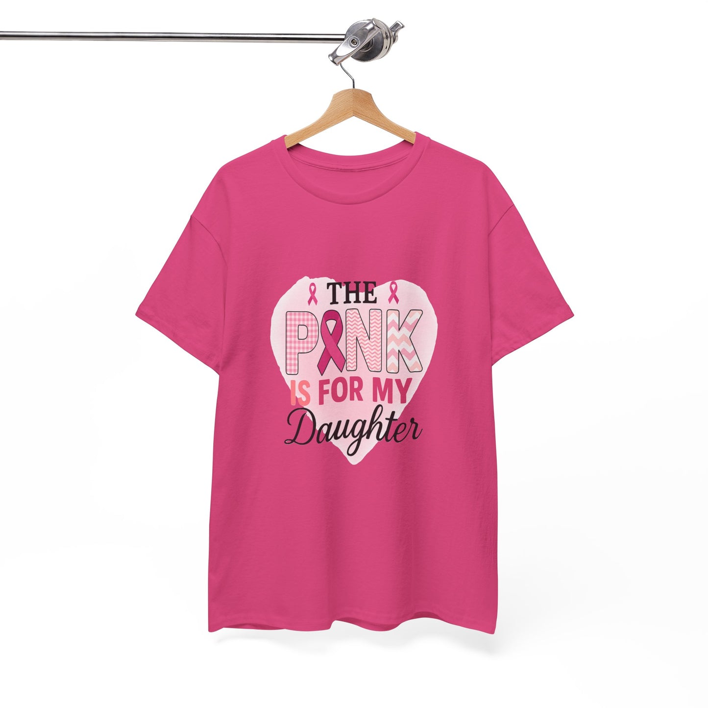 Pink is for My Daughter: Breast Cancer Awareness Tee