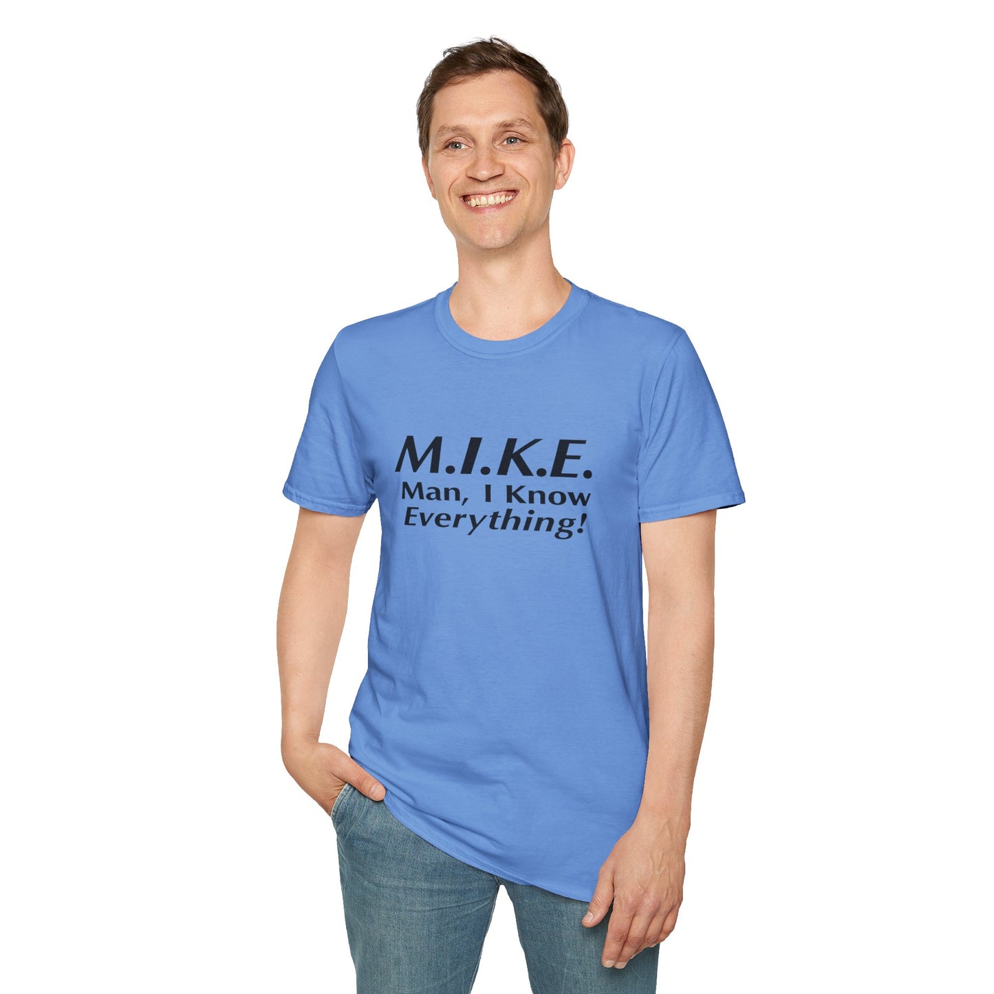 M.I.K.E. Unisex T-Shirt - Fun Gift, Casual Wear, Humor Shirt, Birthday Surprise, Everyday Comfort