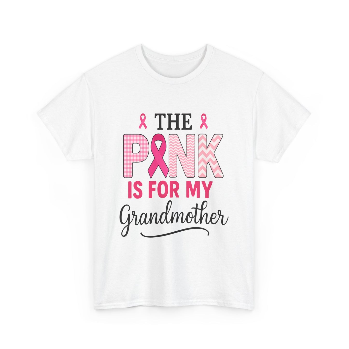 The Pink Is for My Grandmother – Breast Cancer Awareness Tee