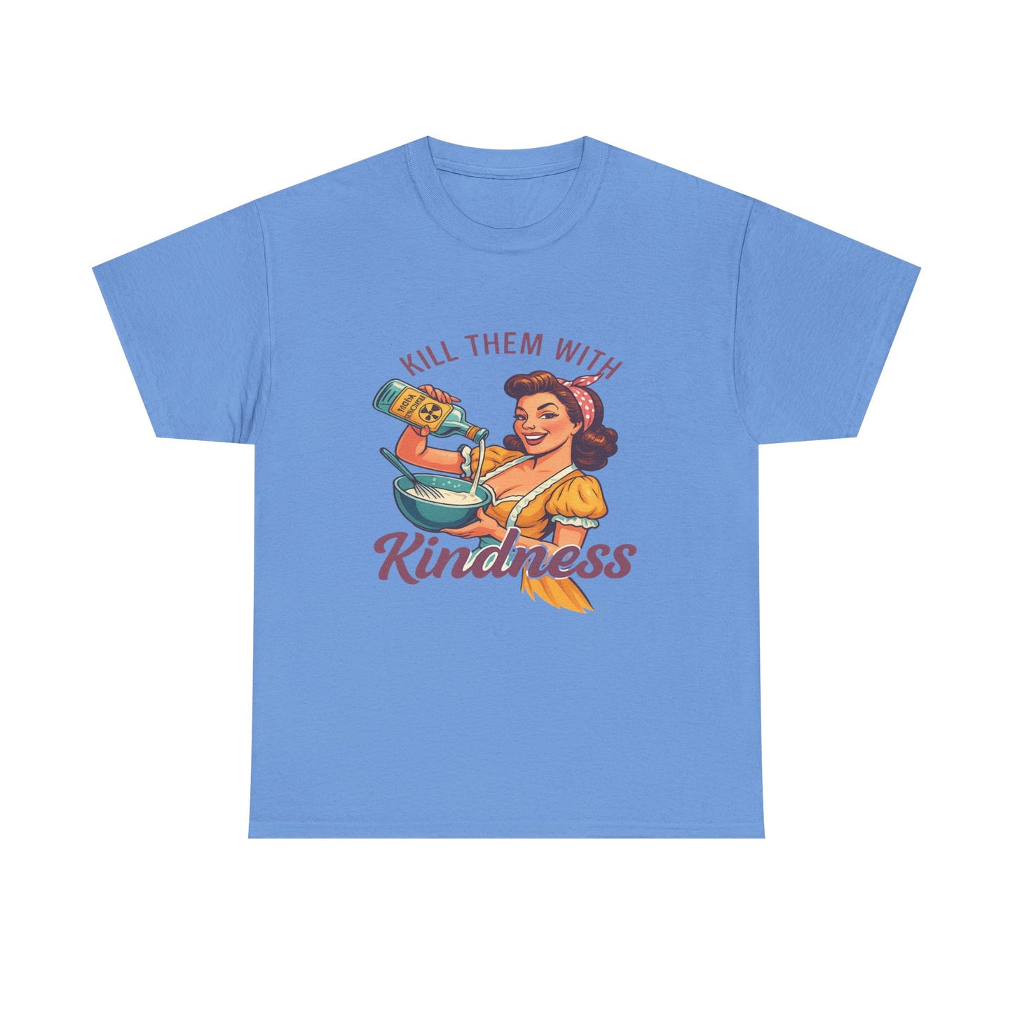 Kill Them With Kindness Baking Tee