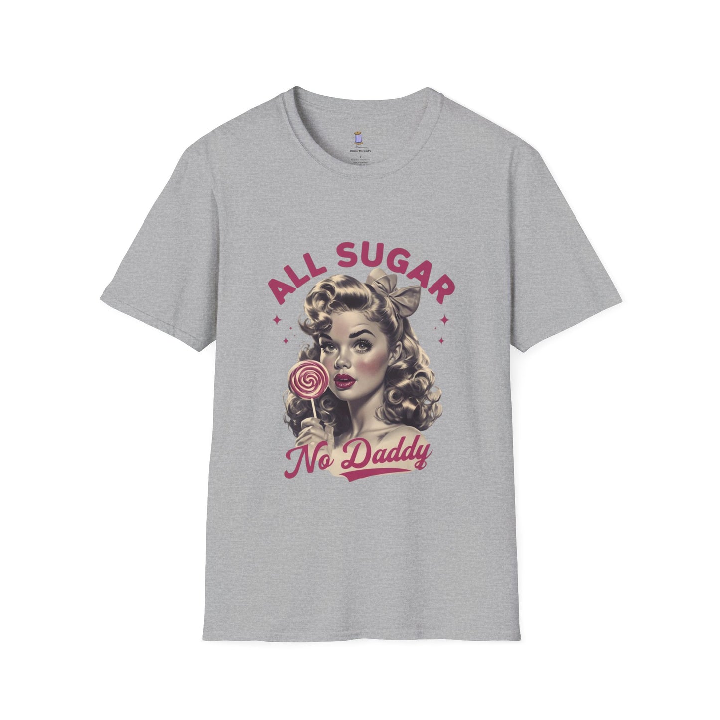 Graphic Tee - All Sugar No Daddy Print Women's Softstyle T-Shirt