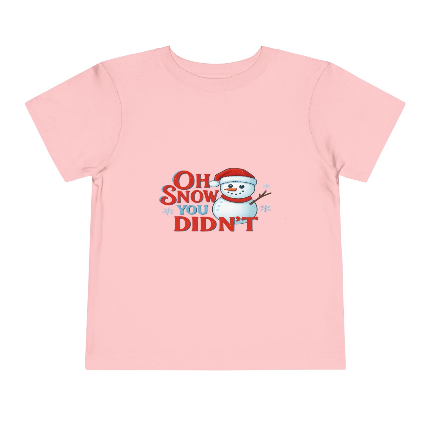Oh Snow You Didn't! Toddler Christmas Tee