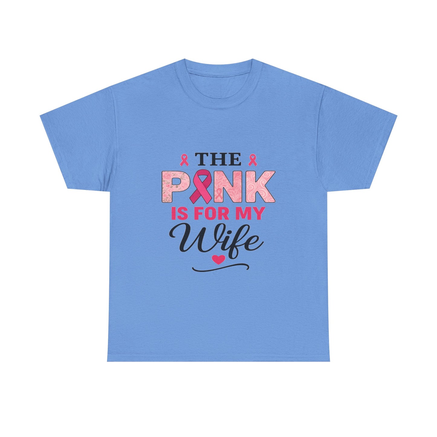 PINK Is For My Wife Breast Cancer Awareness Tee