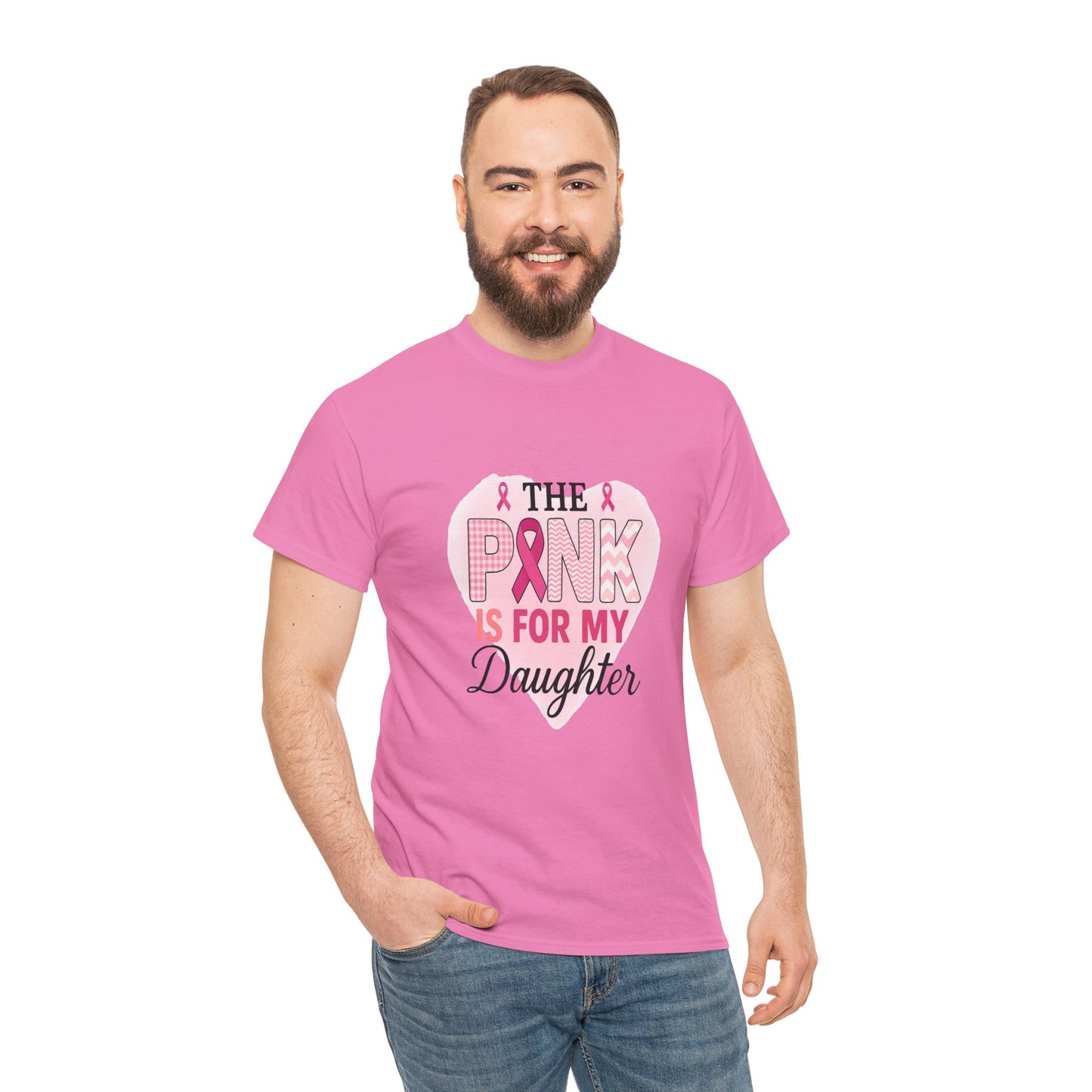 Pink is for My Daughter: Breast Cancer Awareness Tee