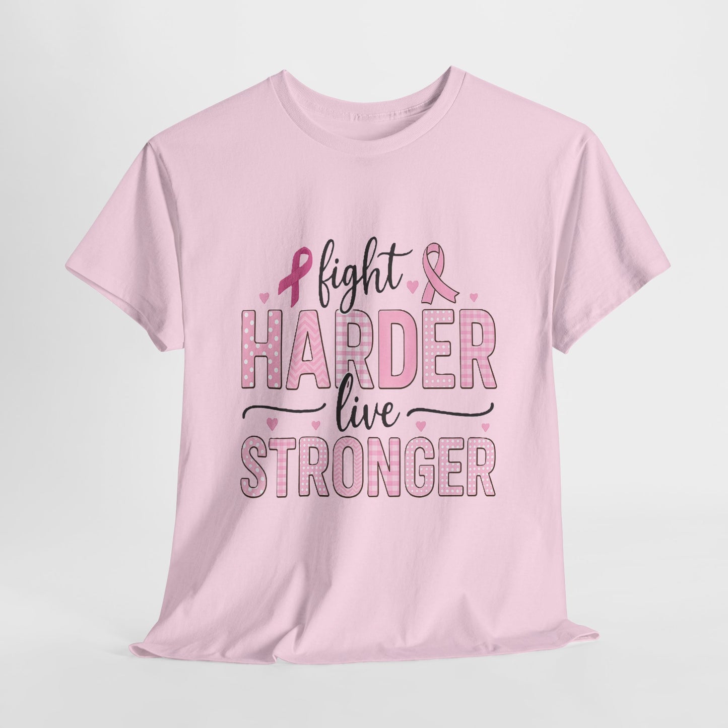 Fight Harder Live Stronger Breast Cancer Tee