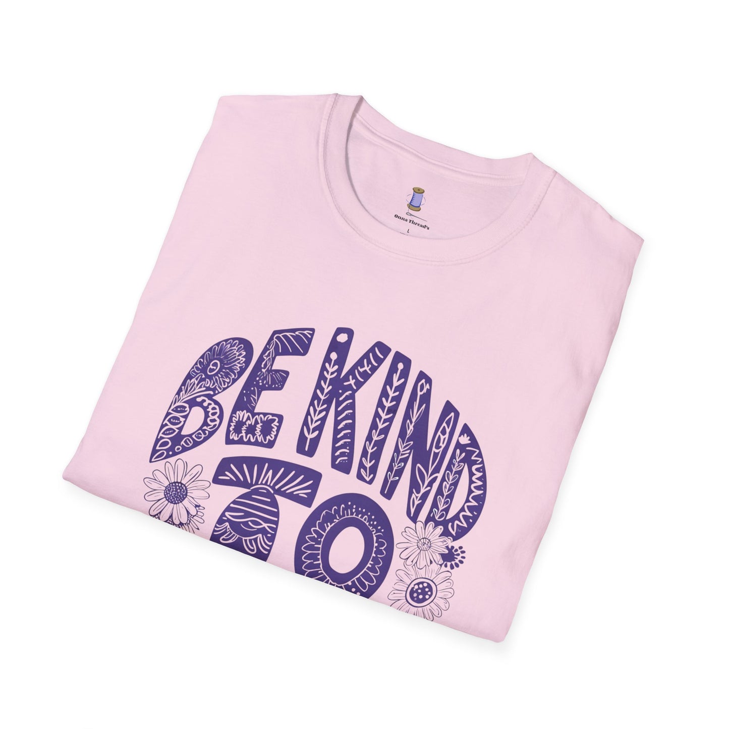 Be Kind to Yourself Unisex Softstyle T-Shirt | Positive Vibes Tee, Self-Care Gift, Relaxed Fit, Everyday Wear, Mindfulness Fashion