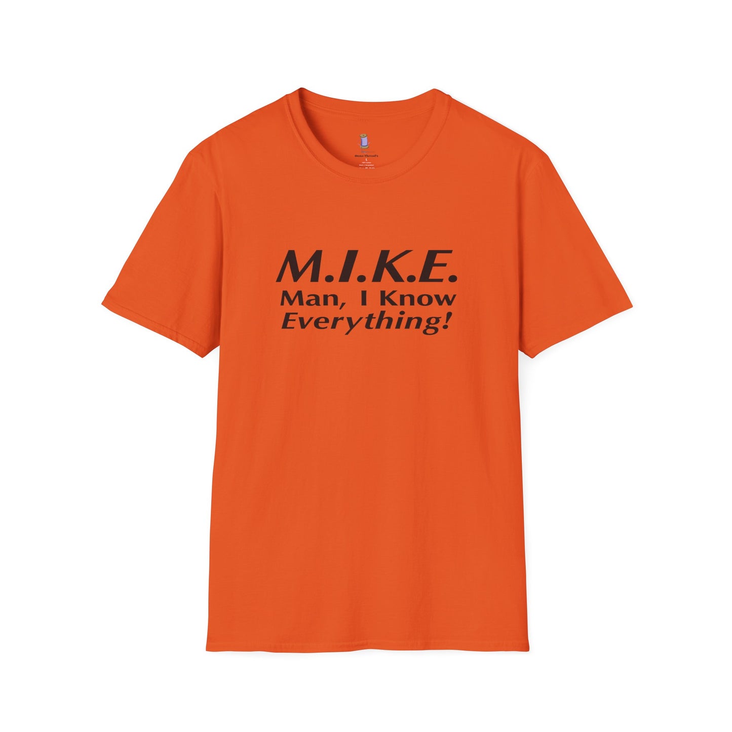 M.I.K.E. Unisex T-Shirt - Fun Gift, Casual Wear, Humor Shirt, Birthday Surprise, Everyday Comfort