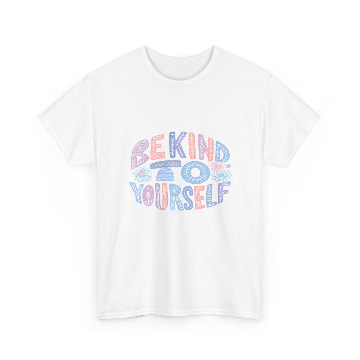 Be Kind to Yourself Pink T-Shirt – Uplifting Floral Self-Care Message