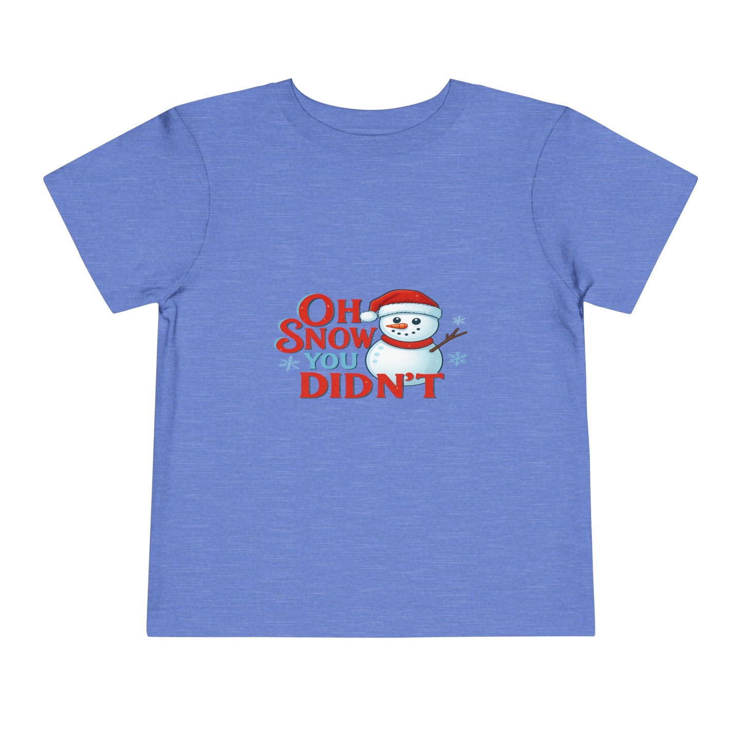 Oh Snow You Didn't! Toddler Christmas Tee