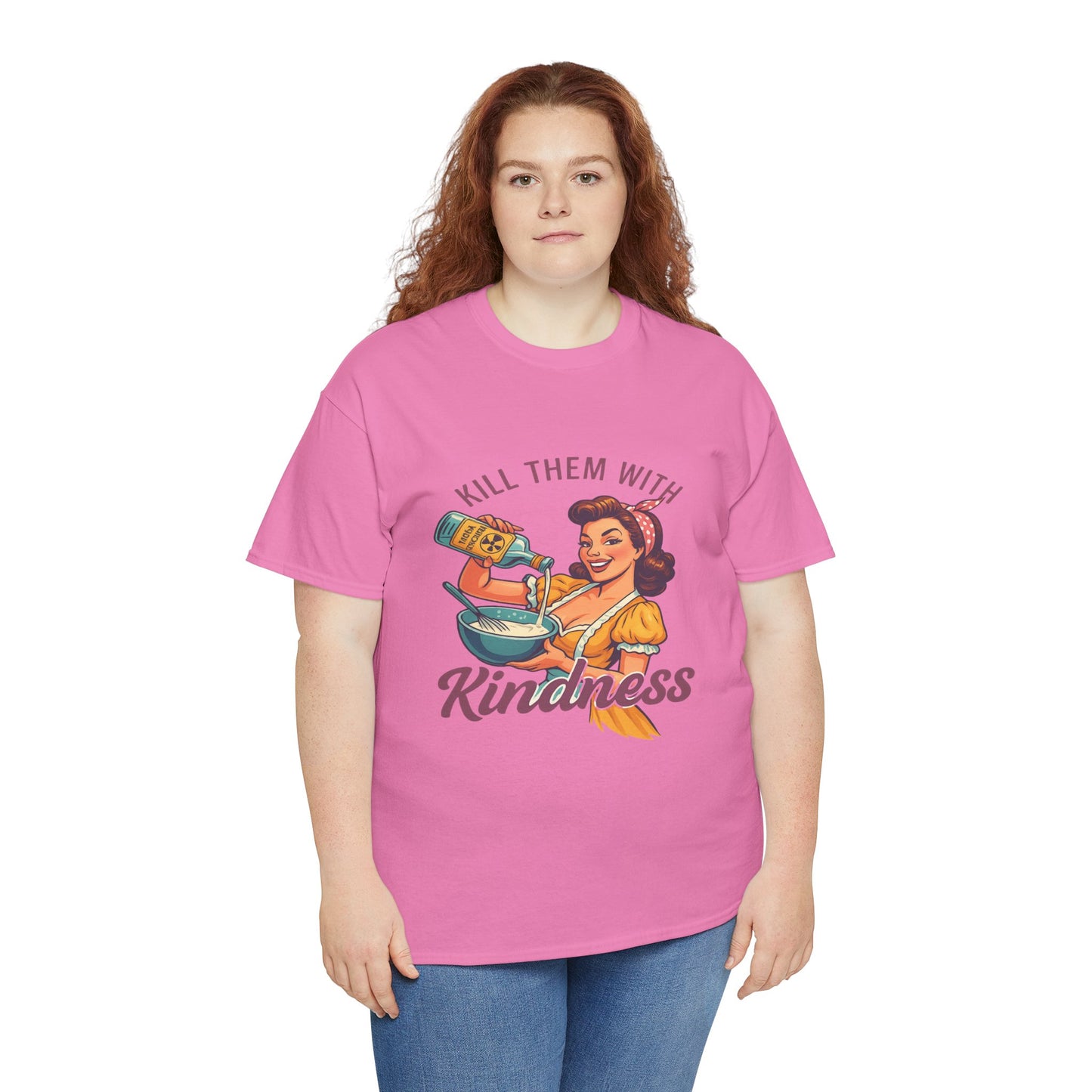 Kill Them With Kindness Baking Tee