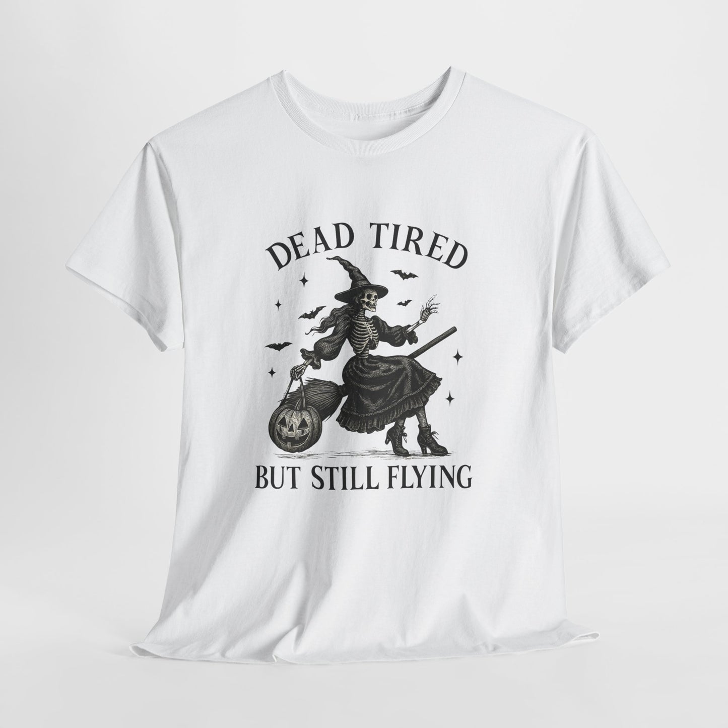 Dead Tired But Flying Skeleton Witch Halloween Tee