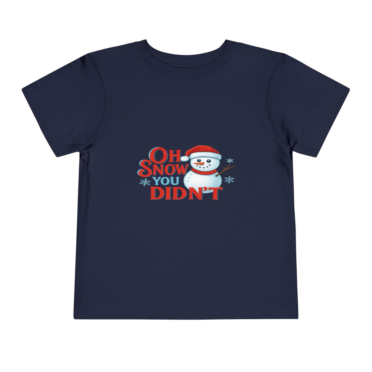 Oh Snow You Didn't! Toddler Christmas Tee