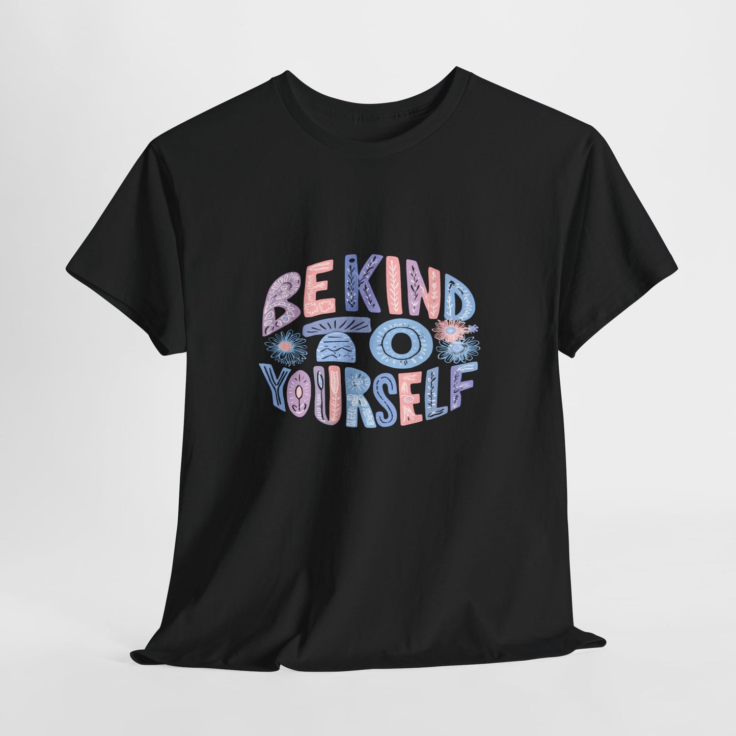 Be Kind to Yourself Pink T-Shirt – Uplifting Floral Self-Care Message