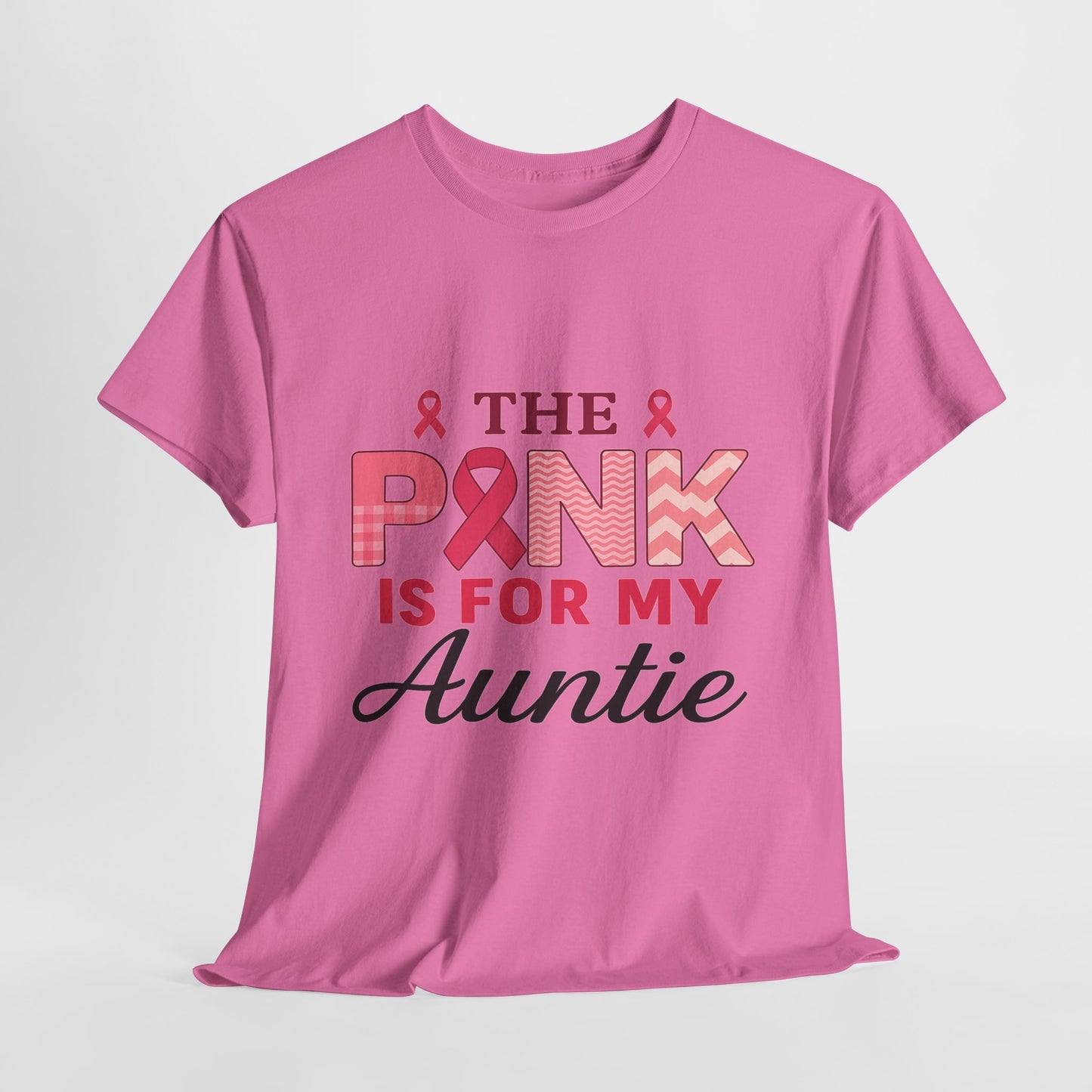 Pink Is For My Auntie: Breast Cancer Awareness Tee