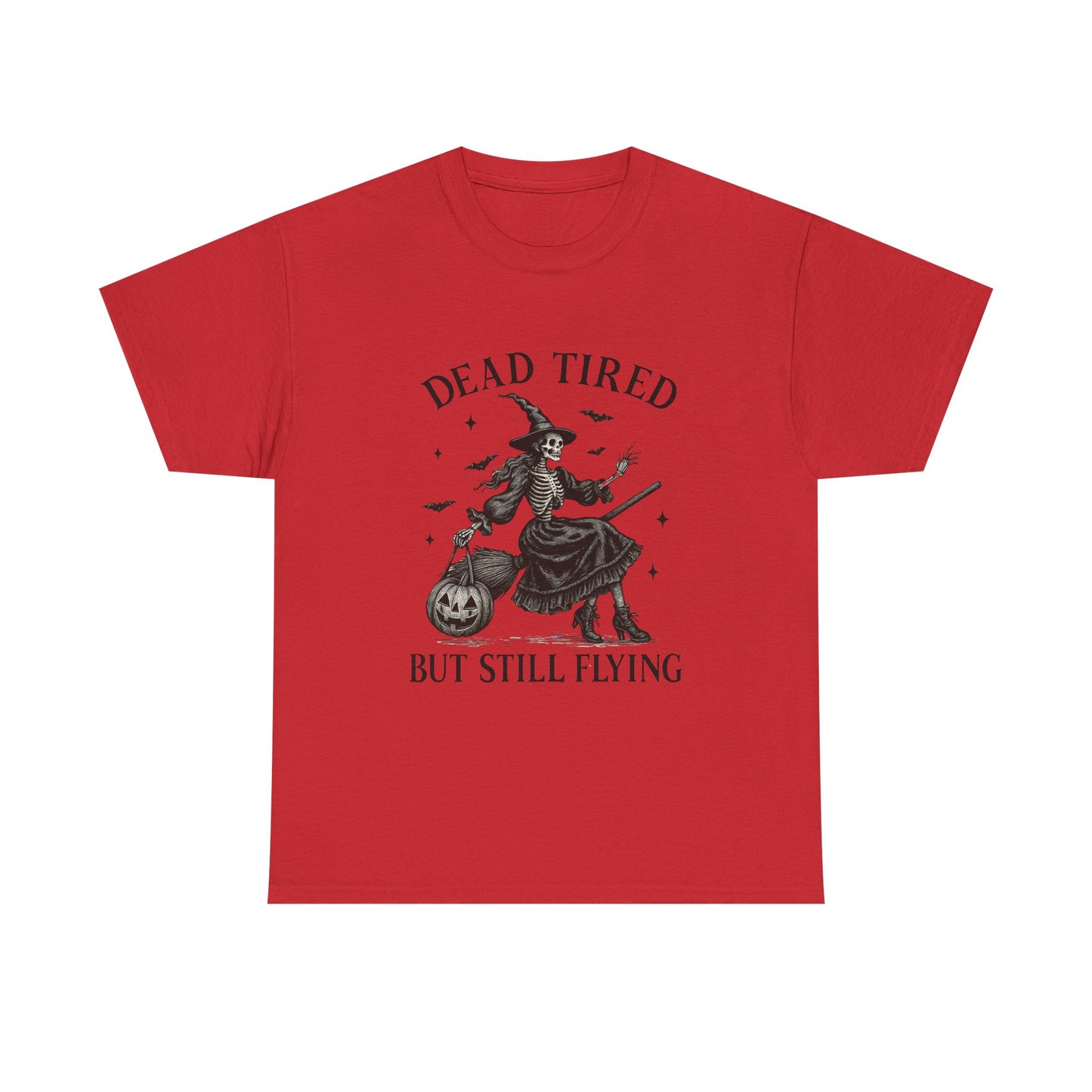 Dead Tired But Flying Skeleton Witch Halloween Tee