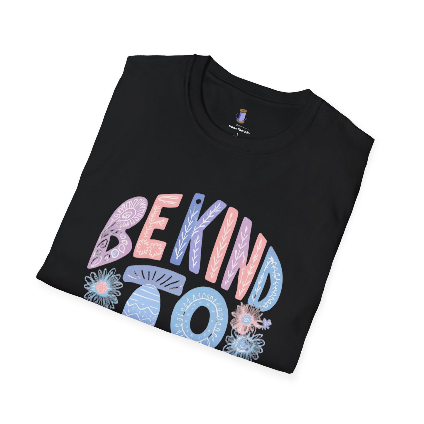 Be Kind to Yourself Unisex Softstyle T-Shirt, Positive Affirmation Tee, Relaxed Fit Shirt, Self Care Gift, Mindfulness Apparel