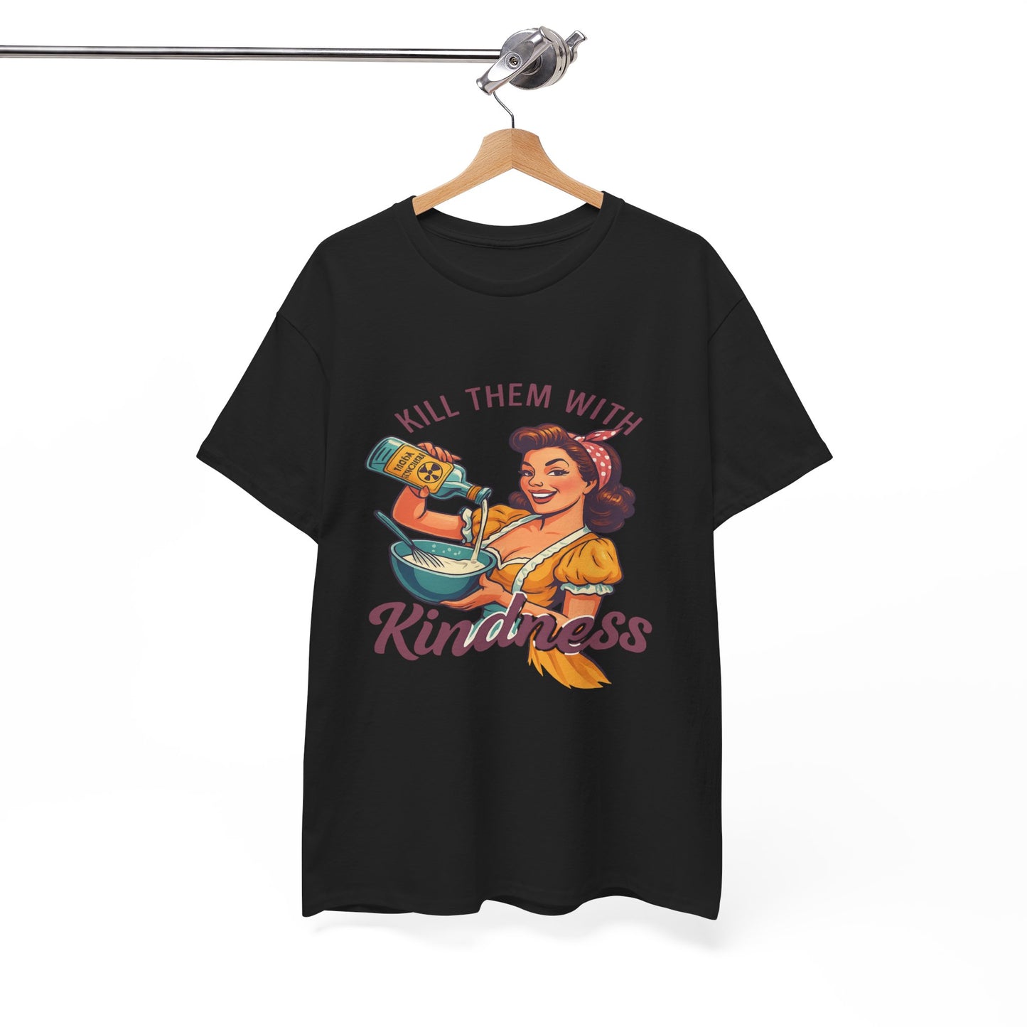 Kill Them With Kindness Baking Tee