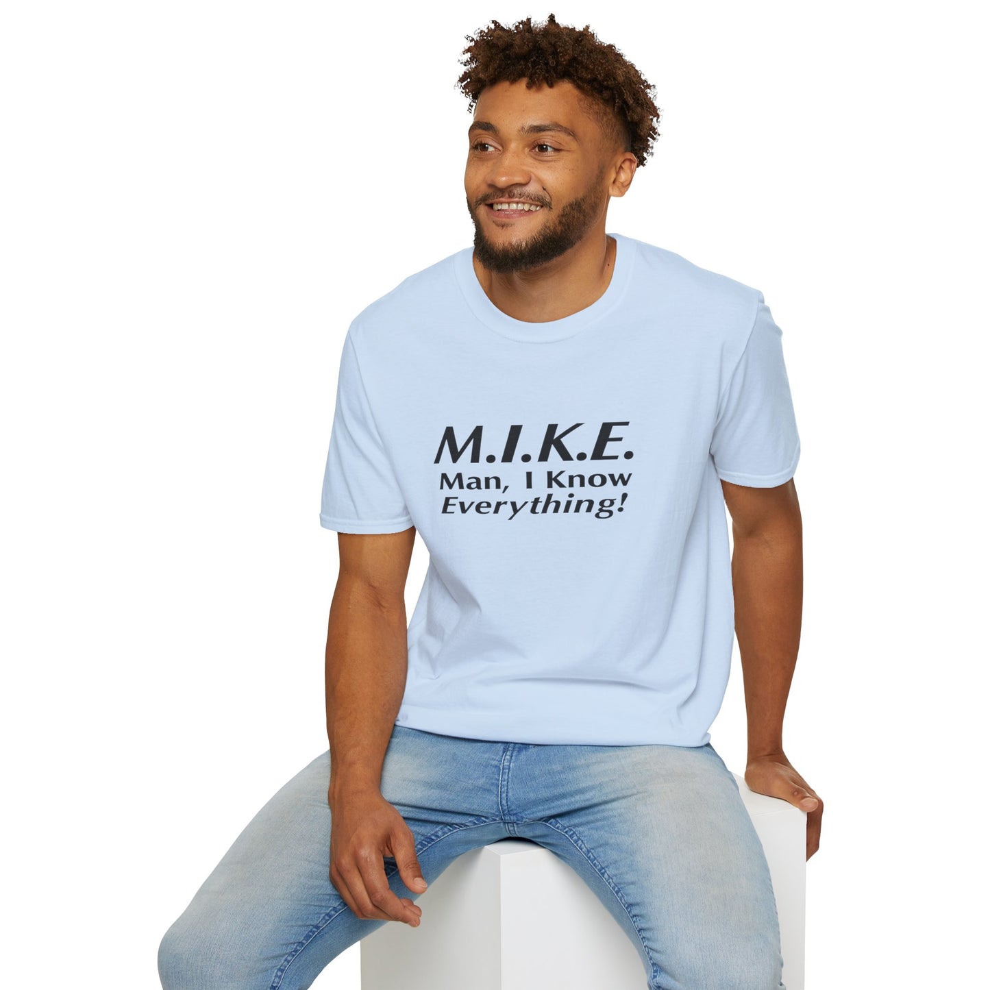 M.I.K.E. Unisex T-Shirt - Fun Gift, Casual Wear, Humor Shirt, Birthday Surprise, Everyday Comfort