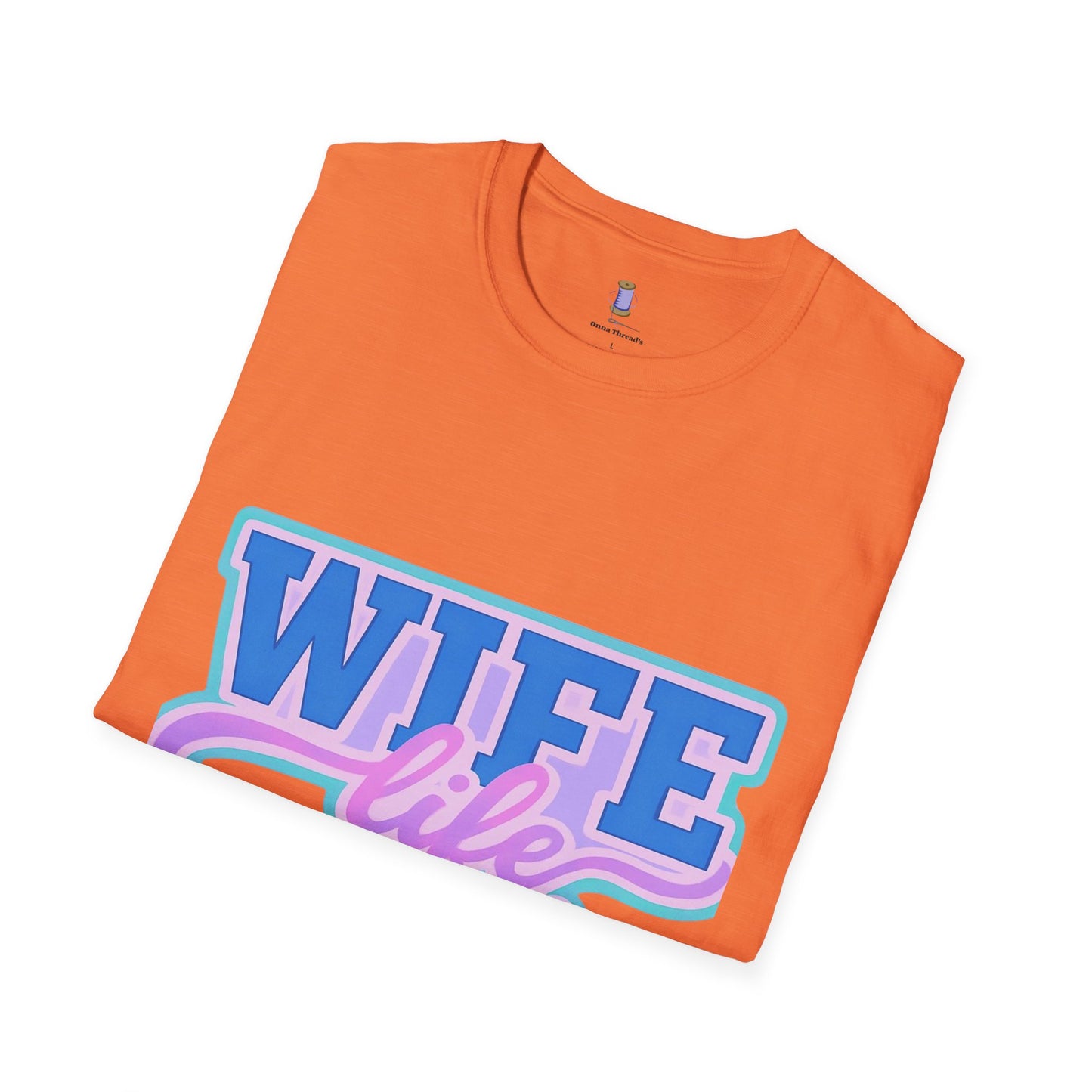 Wife Life T-Shirt, Cute Wife Tee, Unisex Graphic Shirt, Gift for Her, Couple's Apparel, Casual Wear, Birthday Gift