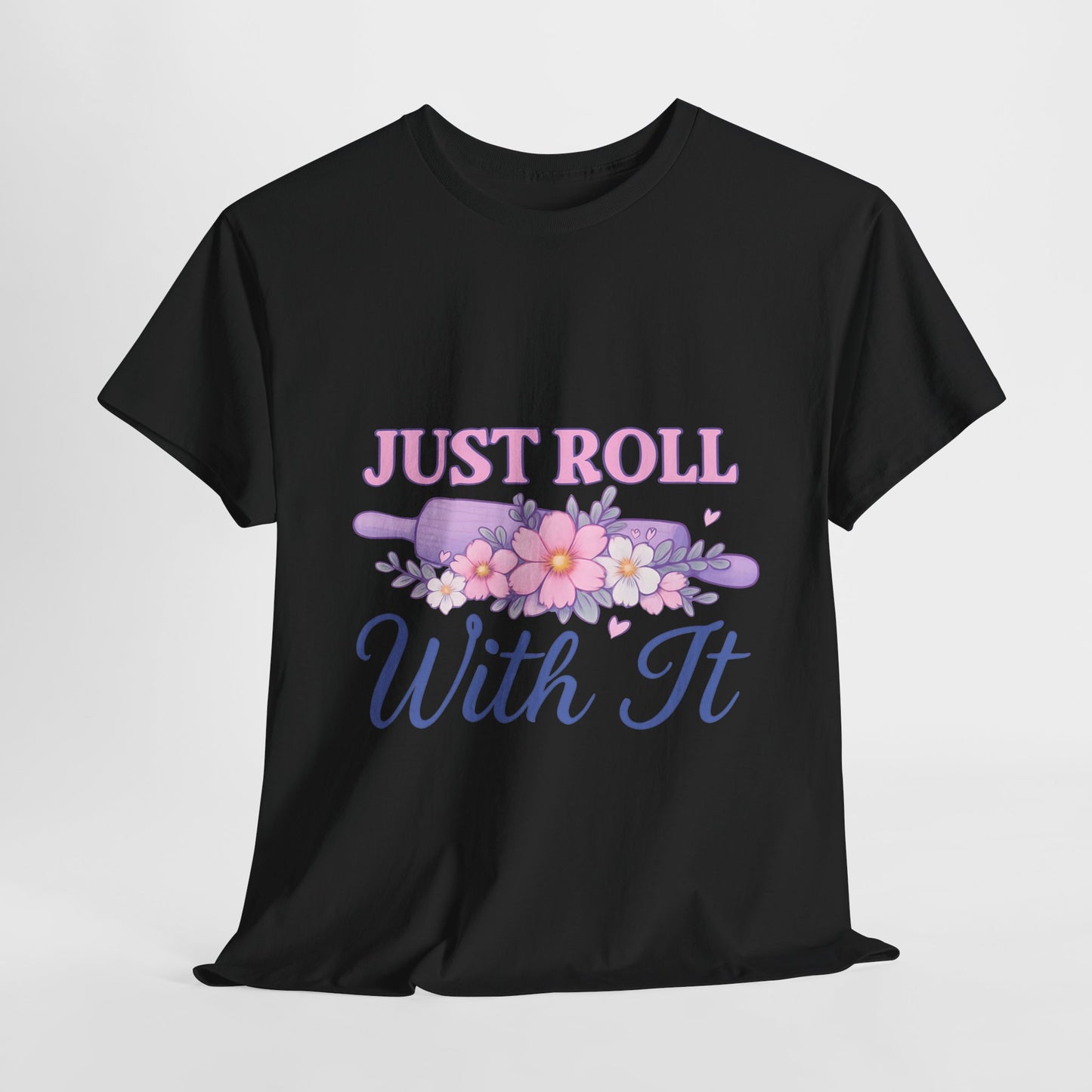 Floral Tee 'Just Roll With It'