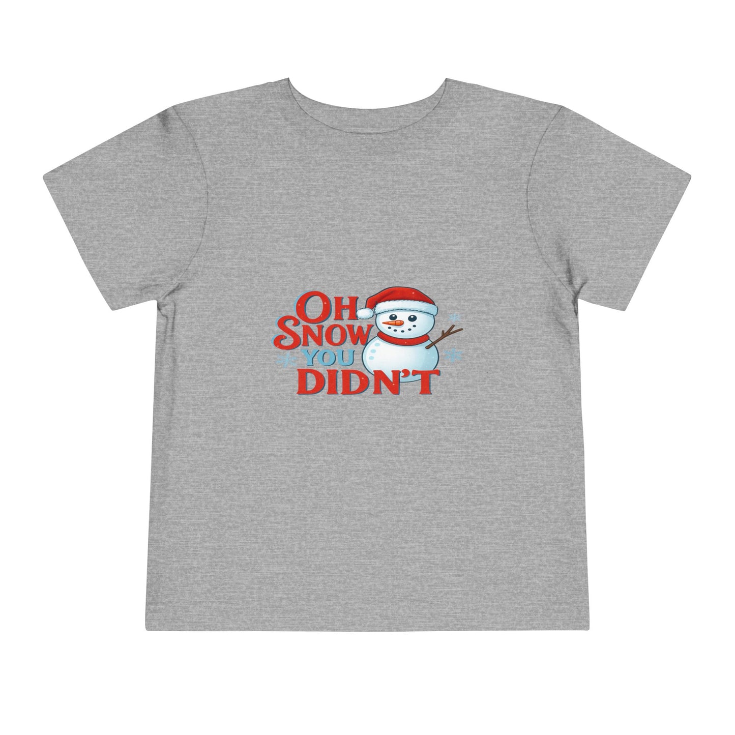 Oh Snow You Didn't! Toddler Christmas Tee