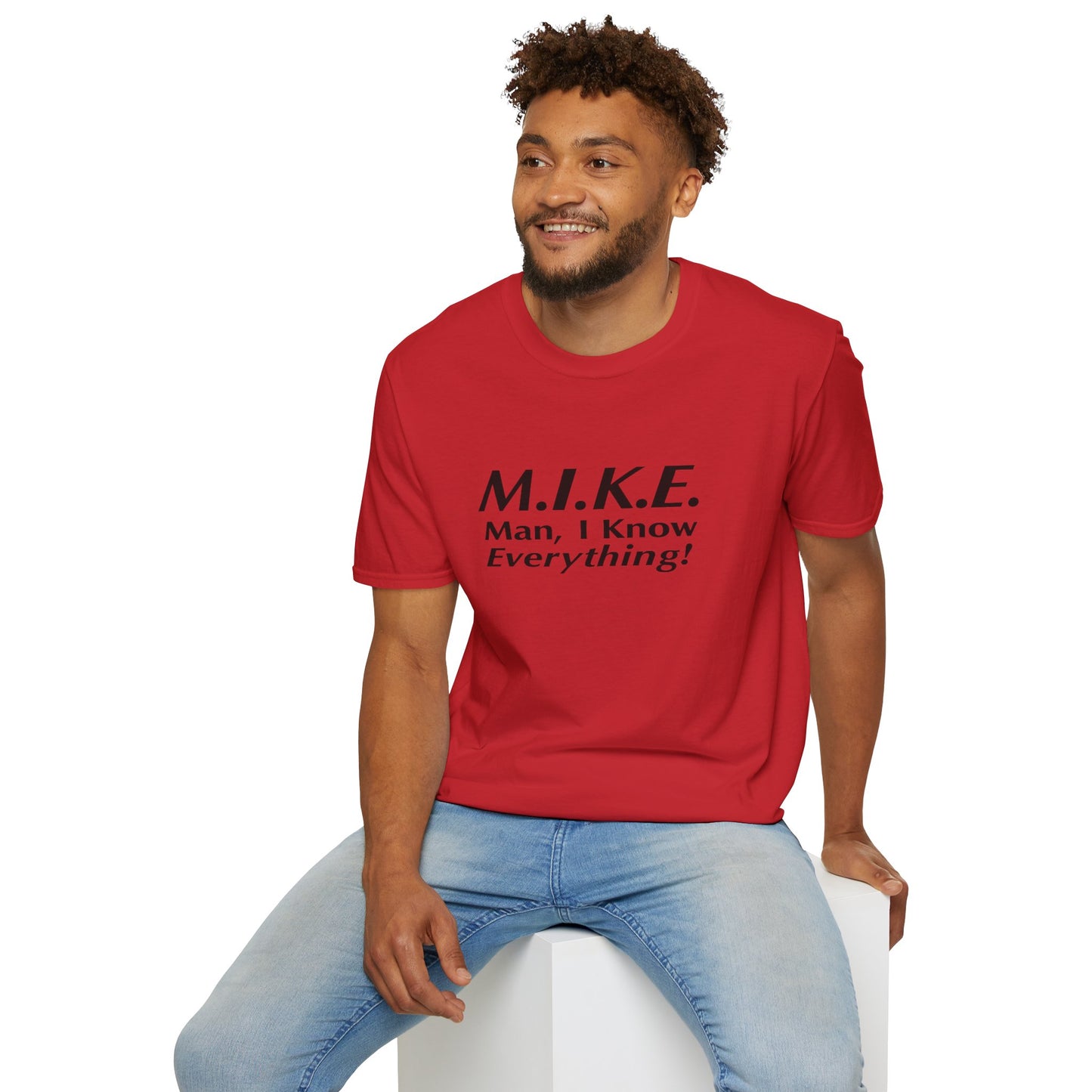M.I.K.E. Unisex T-Shirt - Fun Gift, Casual Wear, Humor Shirt, Birthday Surprise, Everyday Comfort