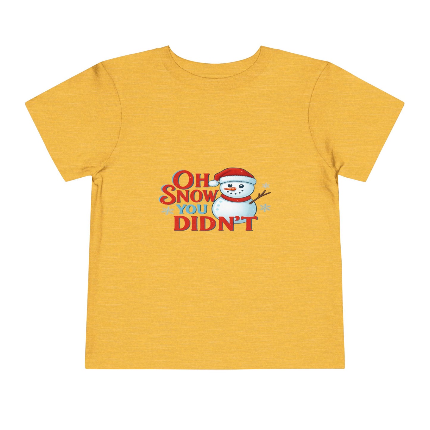 Oh Snow You Didn't! Toddler Christmas Tee