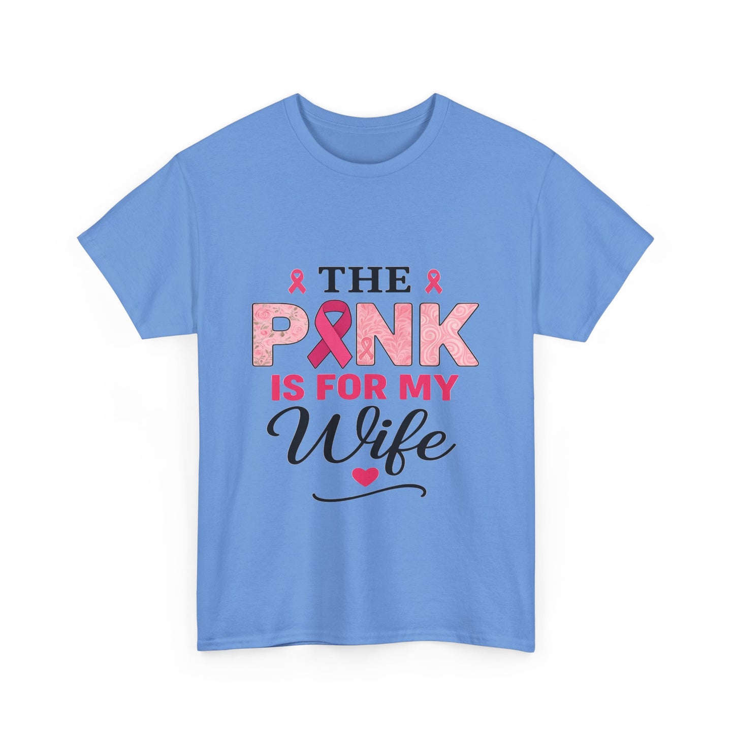 PINK Is For My Wife Breast Cancer Awareness Tee
