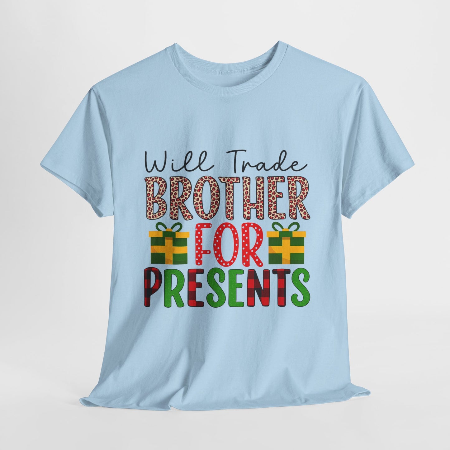 Will Trade Brother for Presents - Christmas Tee