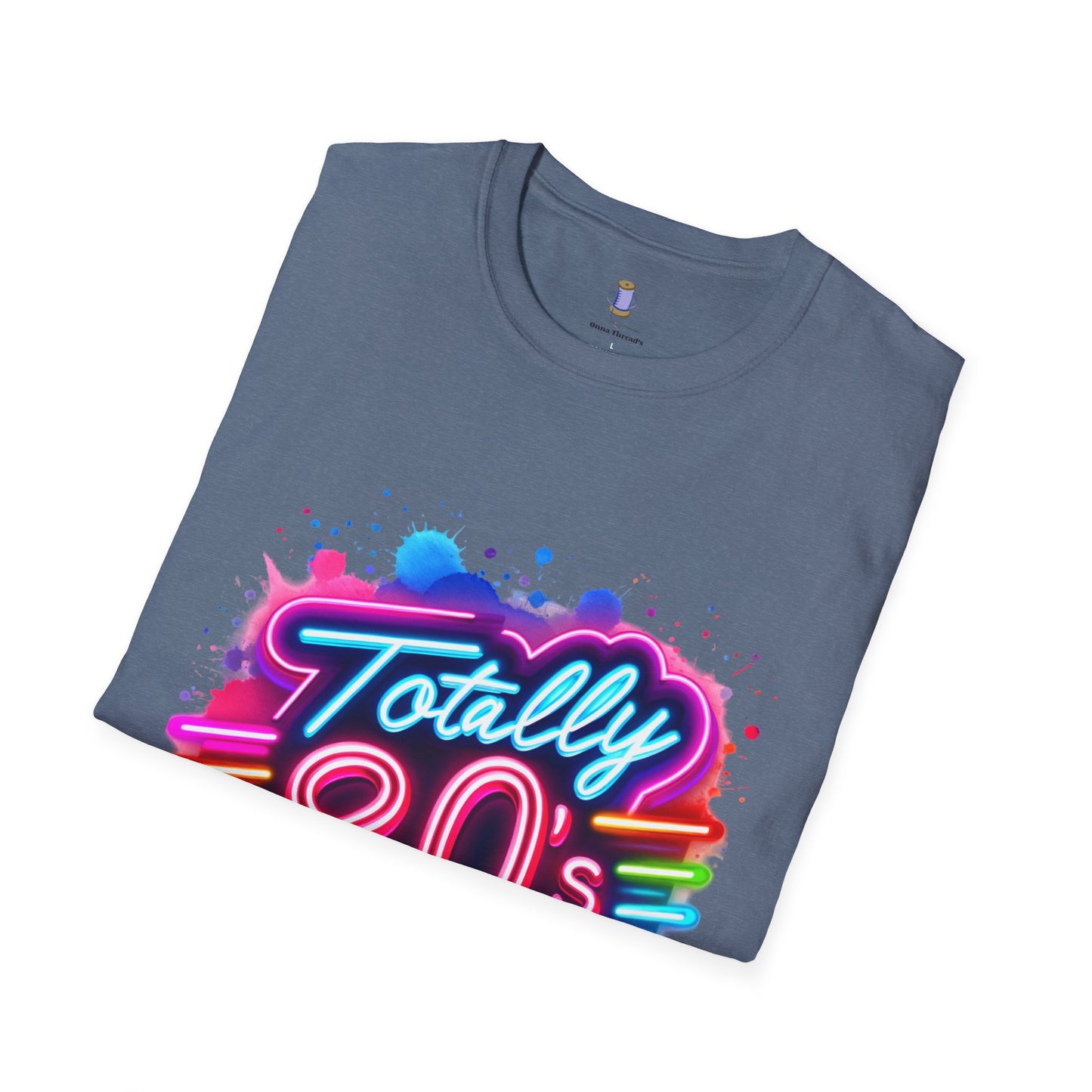 Totally 80s Unisex Softstyle T-Shirt – Retro Vintage Tee, Nostalgic Gift, Party Shirt, Perfect for 80s Theme Events, Festival Wear