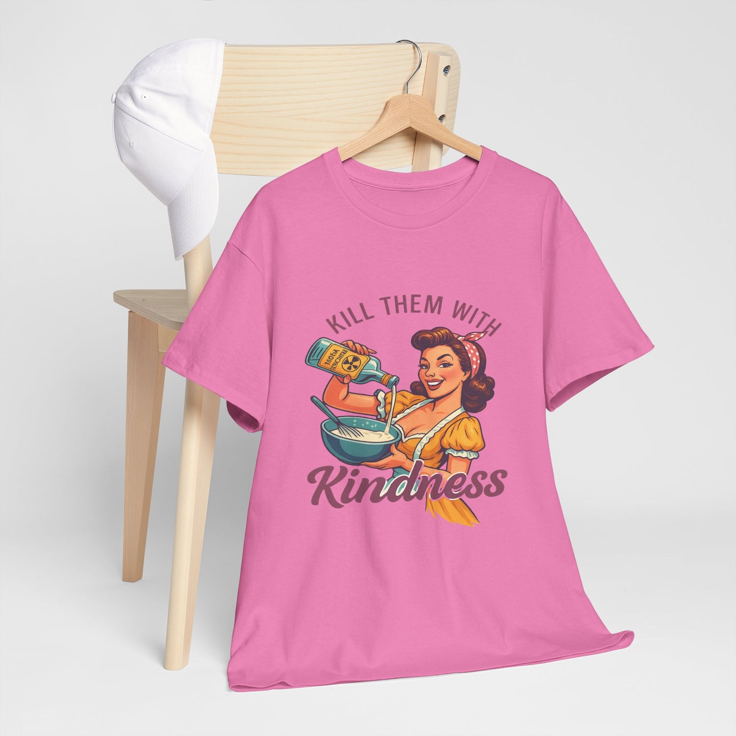 Kill Them With Kindness Baking Tee