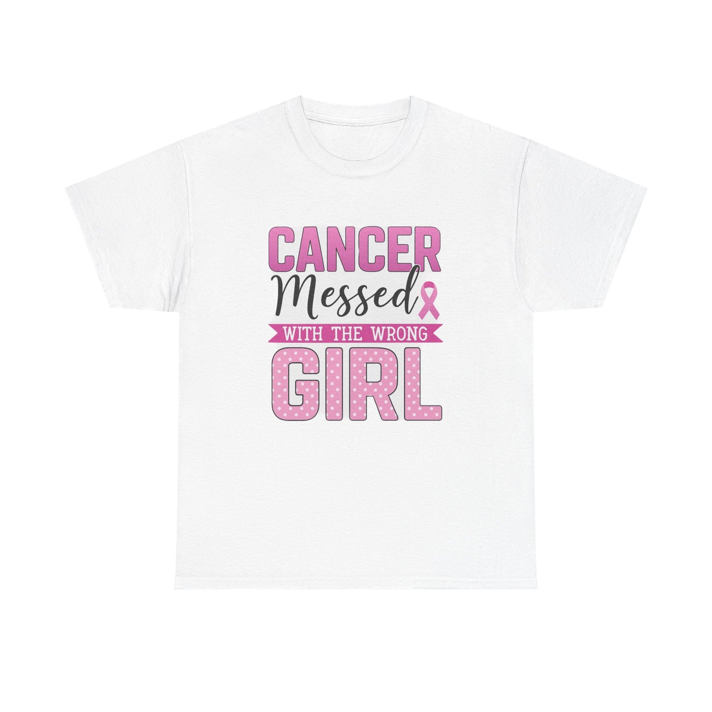 Cancer Messed With The Wrong Girl - Breast Cancer Tee