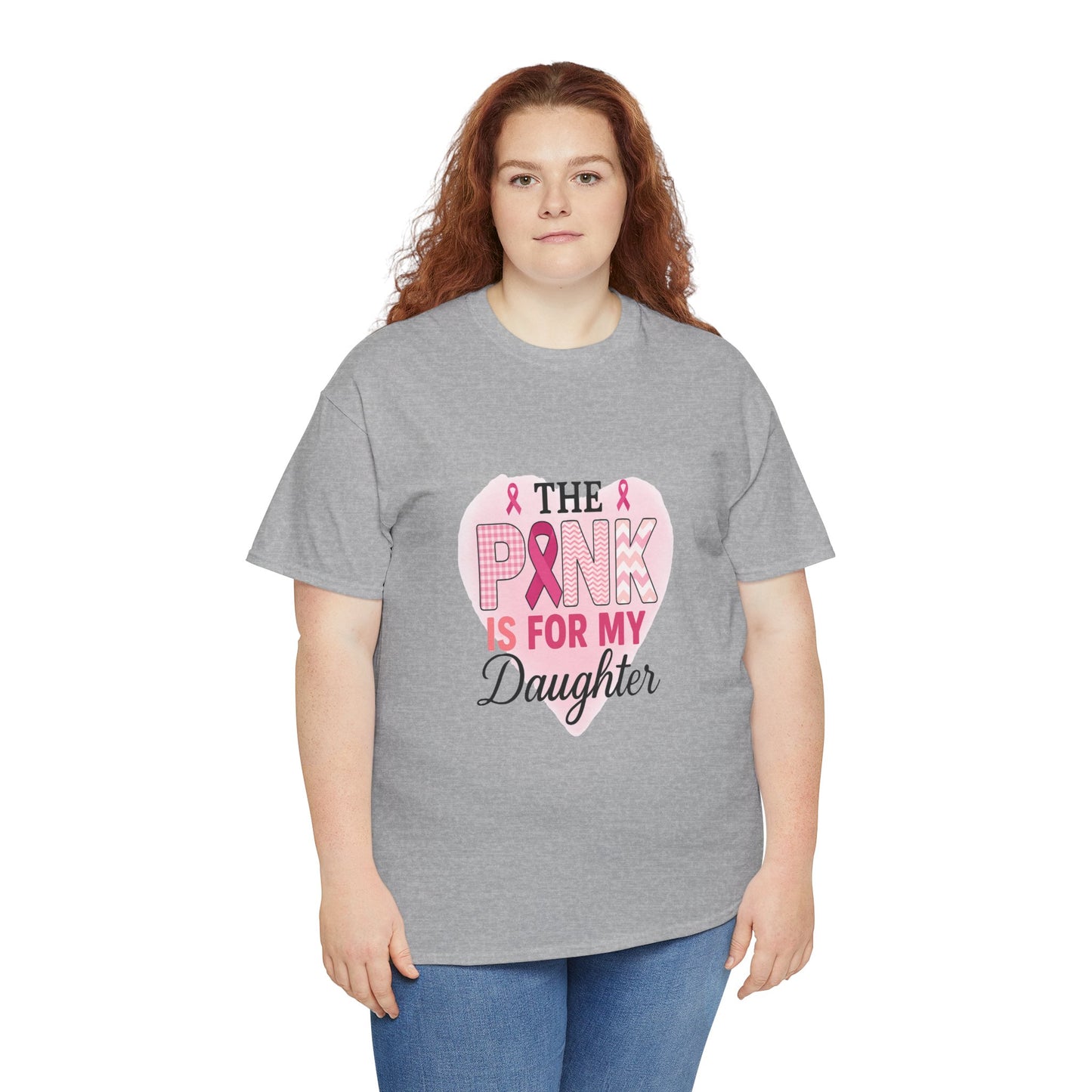 Pink is for My Daughter: Breast Cancer Awareness Tee