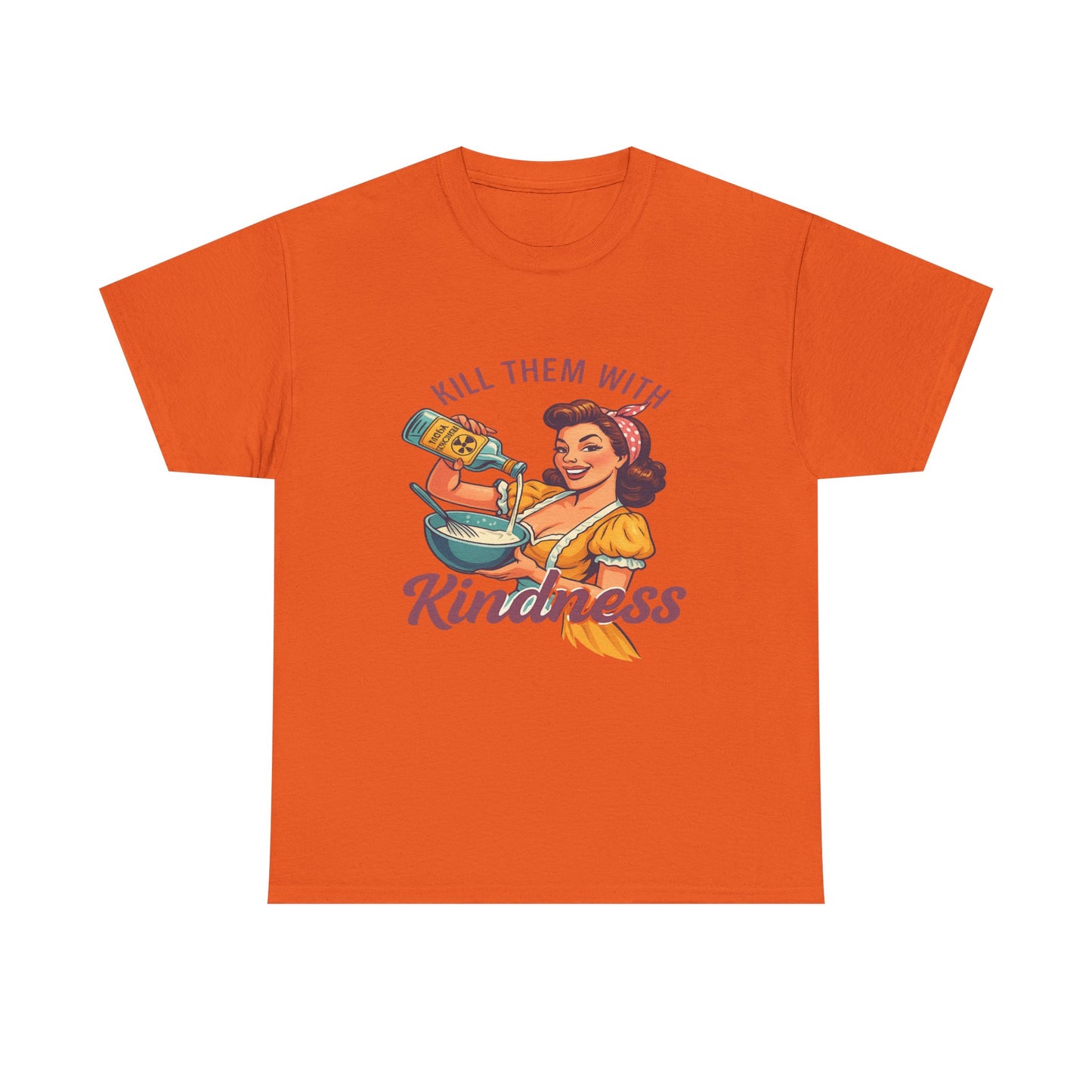 Kill Them With Kindness Baking Tee