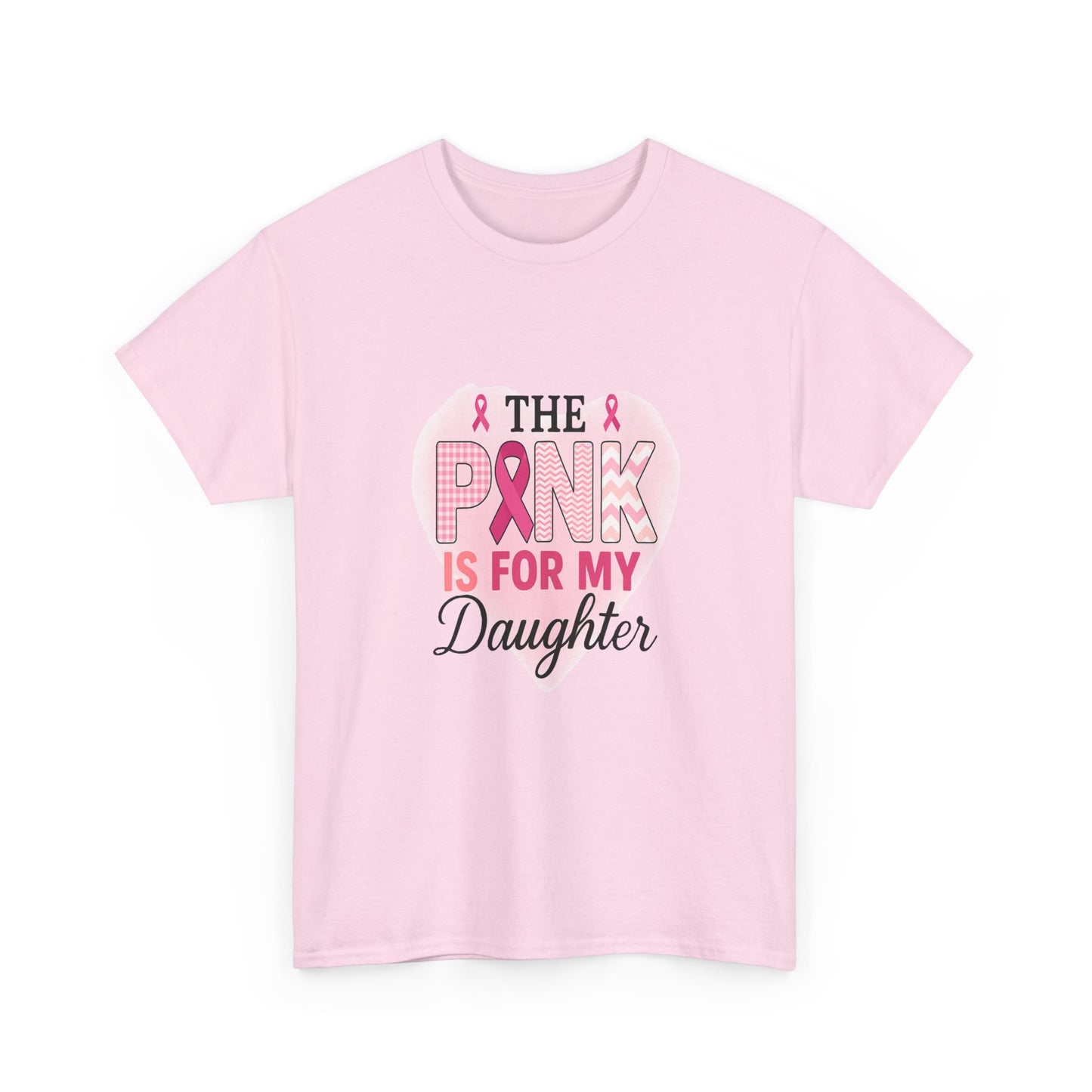 Pink is for My Daughter: Breast Cancer Awareness Tee