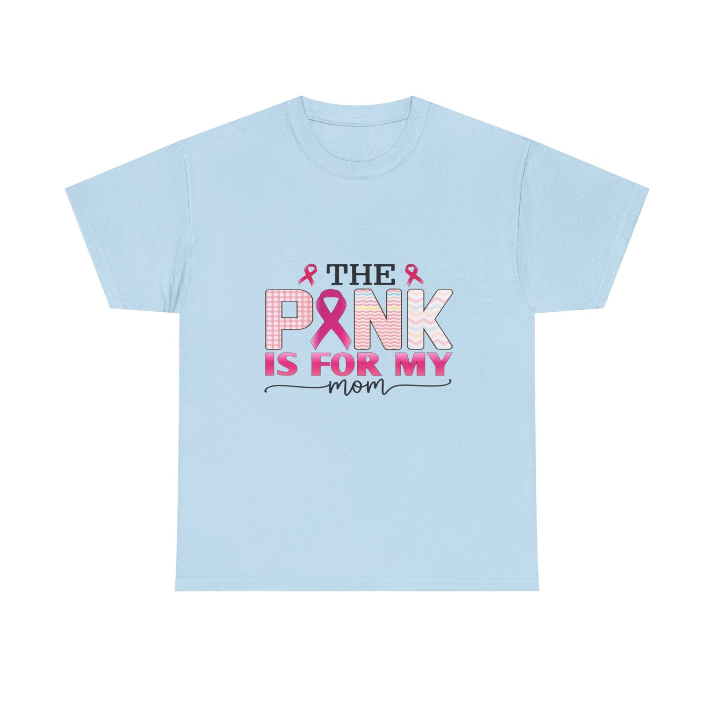 Pink Is For My Mom Breast Cancer Awareness Tee
