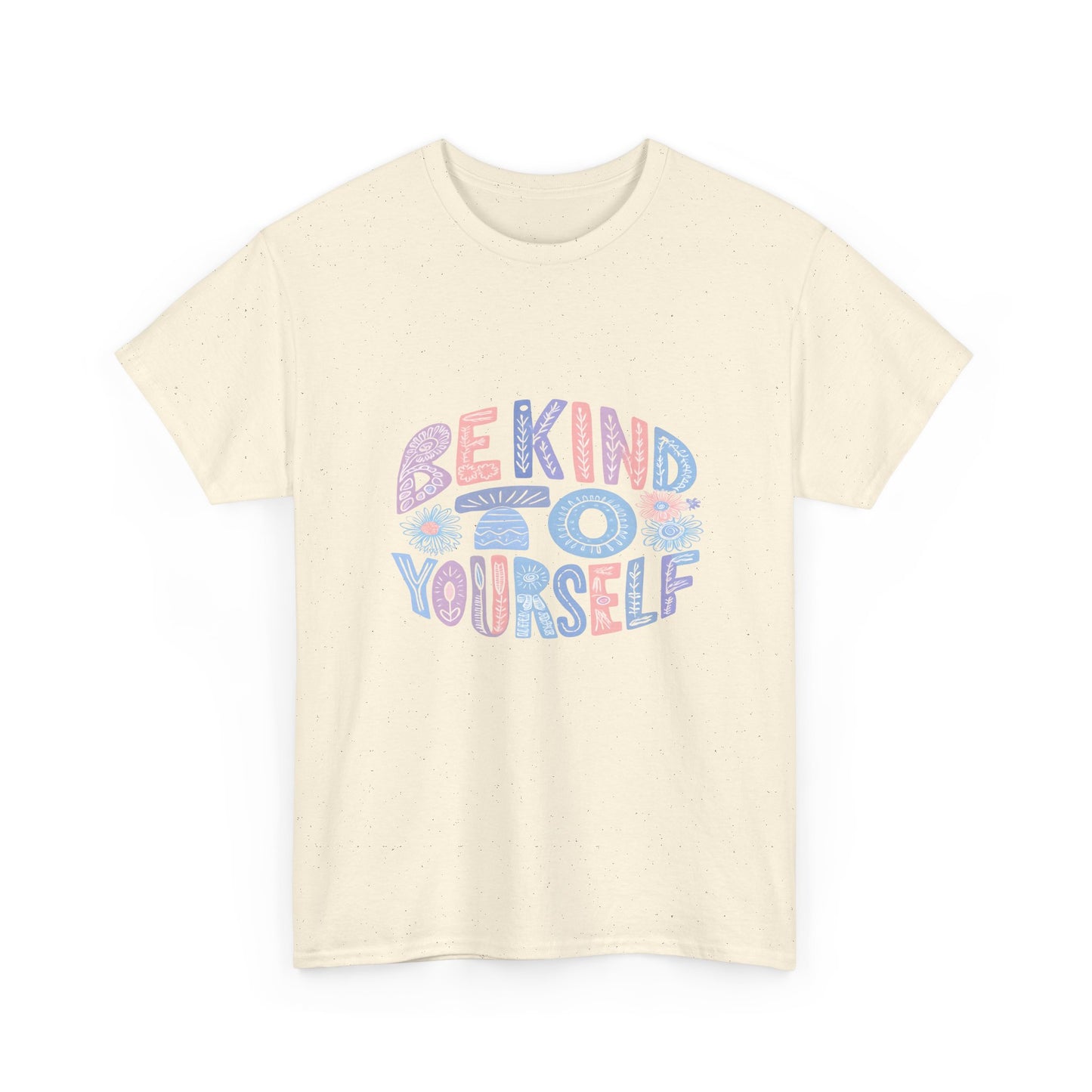 Be Kind to Yourself Pink T-Shirt – Uplifting Floral Self-Care Message