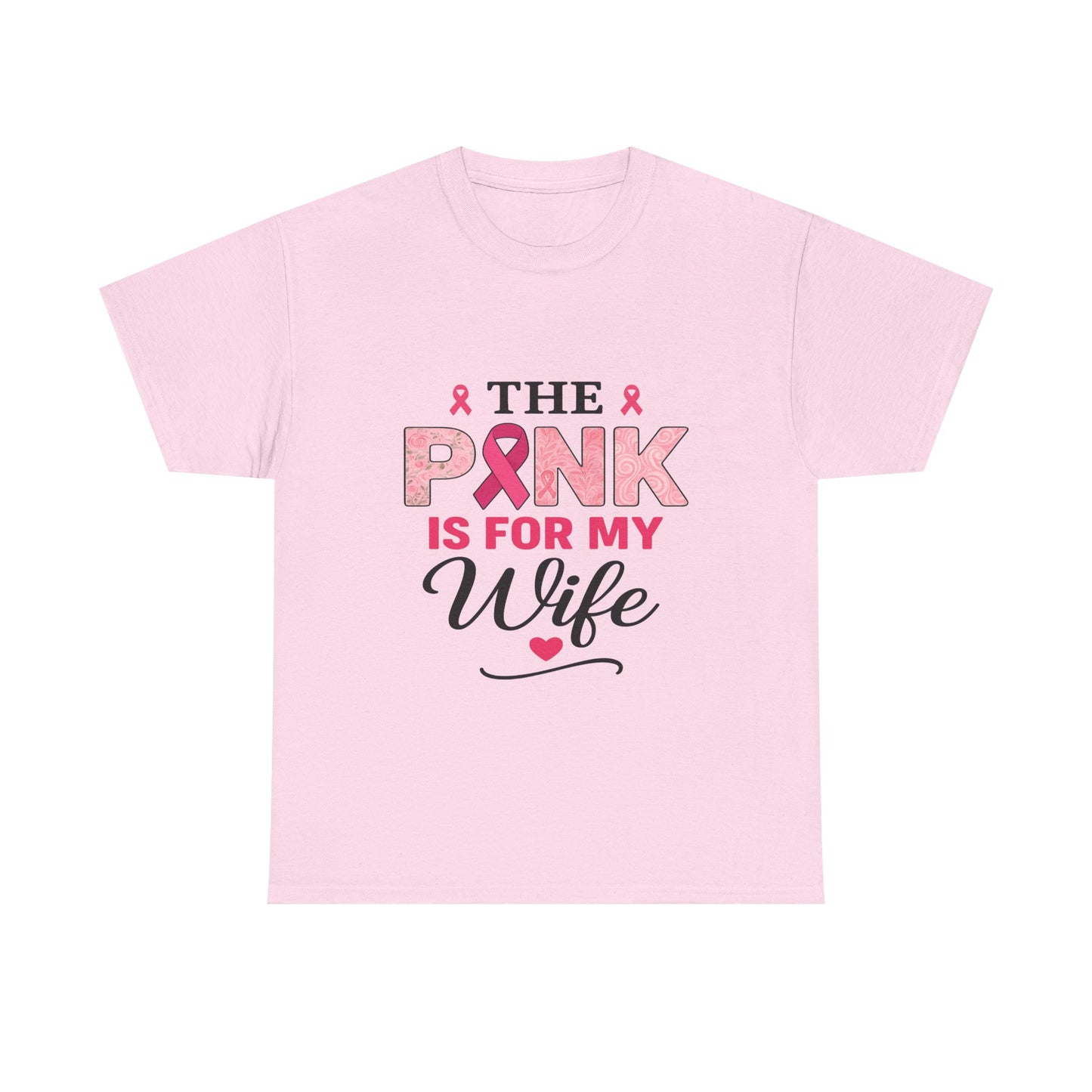 PINK Is For My Wife Breast Cancer Awareness Tee