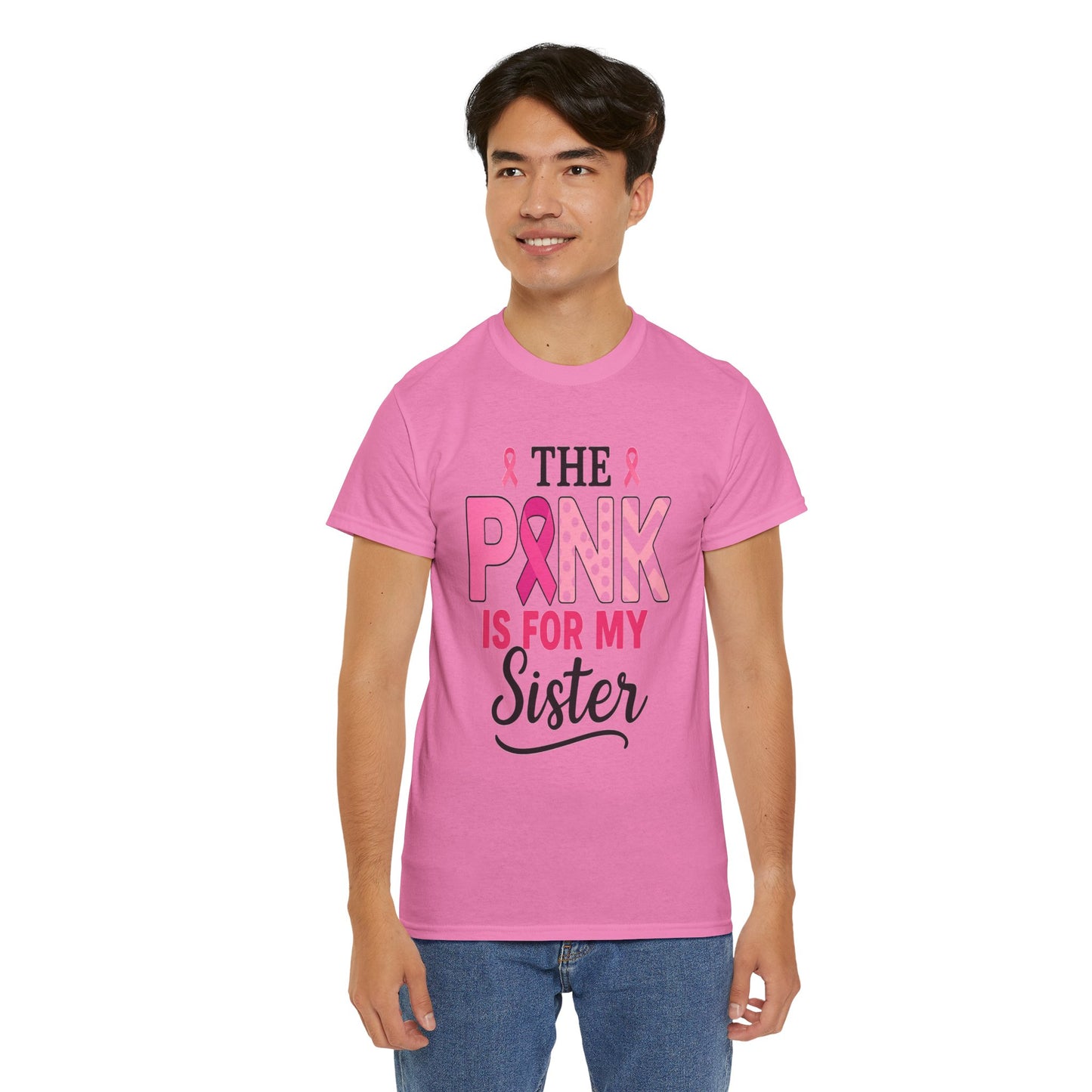 Pink is For My Sister: Breast Cancer Awareness Tee
