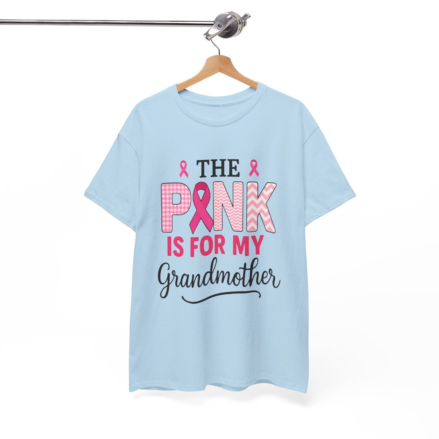 The Pink Is for My Grandmother – Breast Cancer Awareness Tee